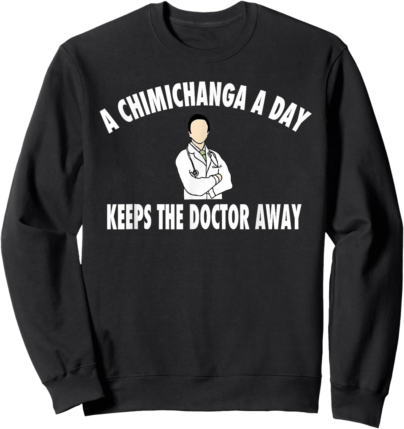 Funny Chimichanga Gift Shirt Sweatshirt - Sweatshirt | Black