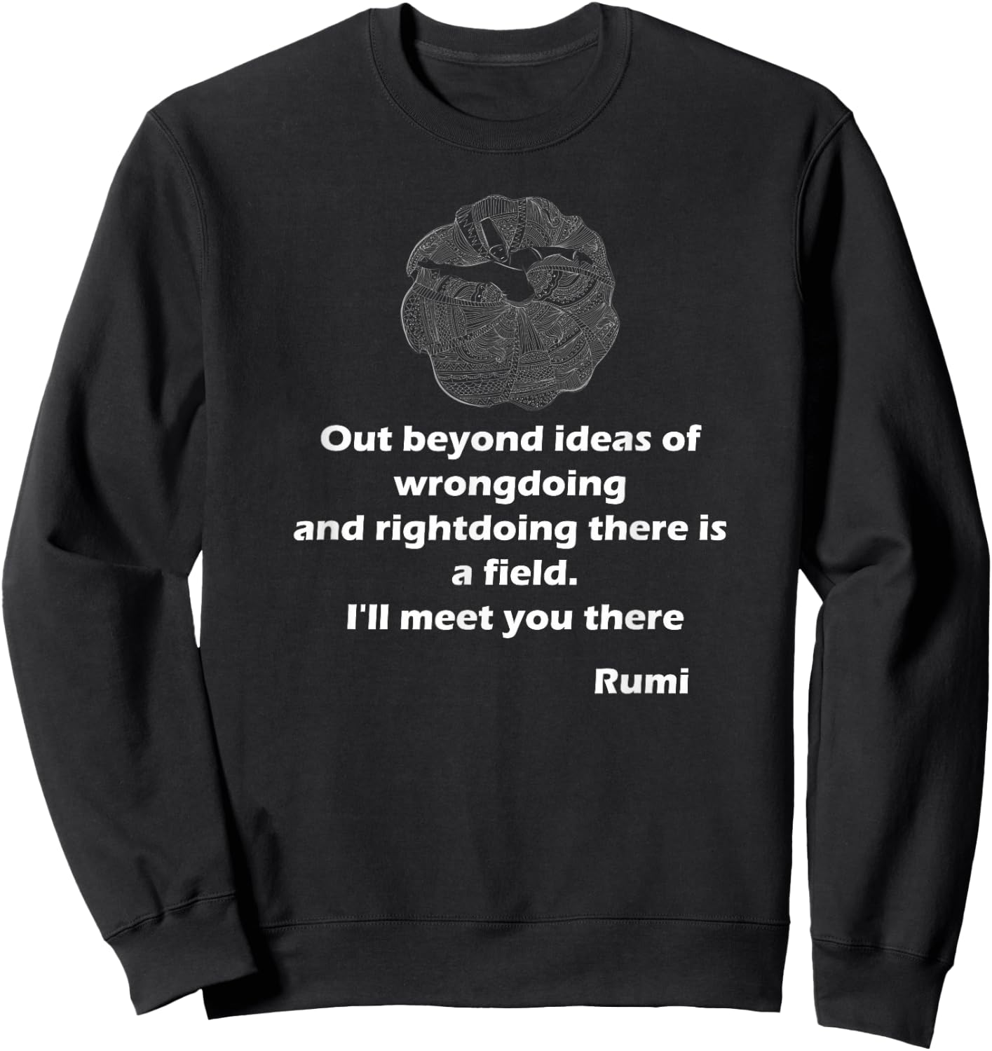 Rumi quotes,poems,art ,Women and Youth Sweatshirt - Sweatshirt | Black