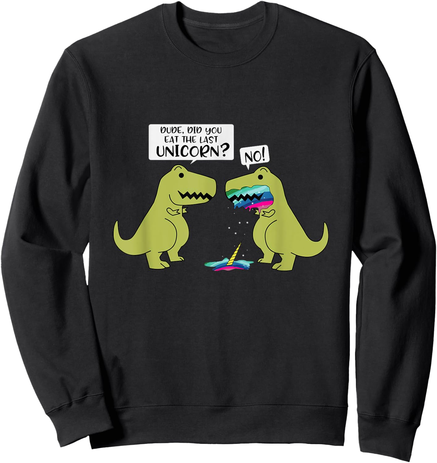 Funny Did You Eat The Last Unicorn Dinosaur Short Sleeve Sweatshirt - Sweatshirt | Black