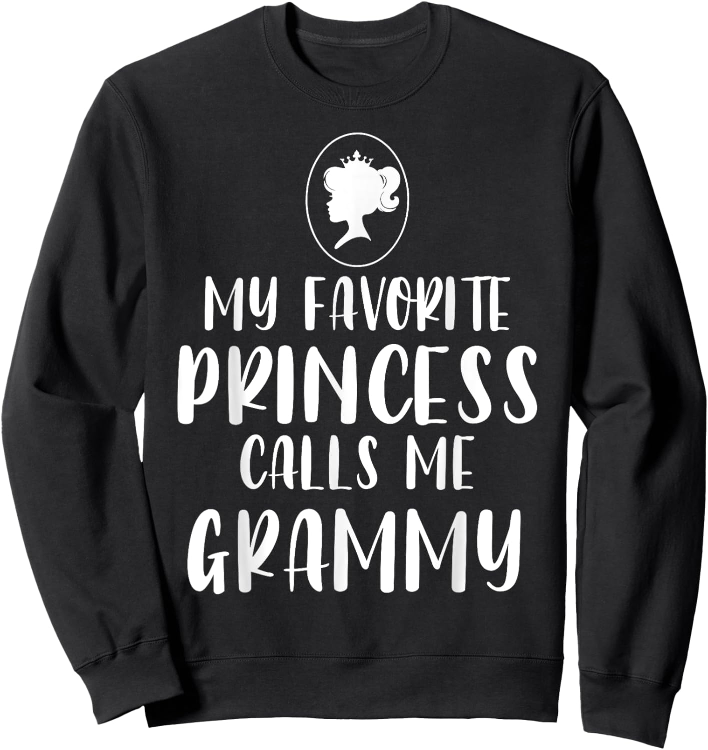 Mother's Day My Favorite Princess Calls Me Grammy Xmas Sweatshirt - Sweatshirt | Black