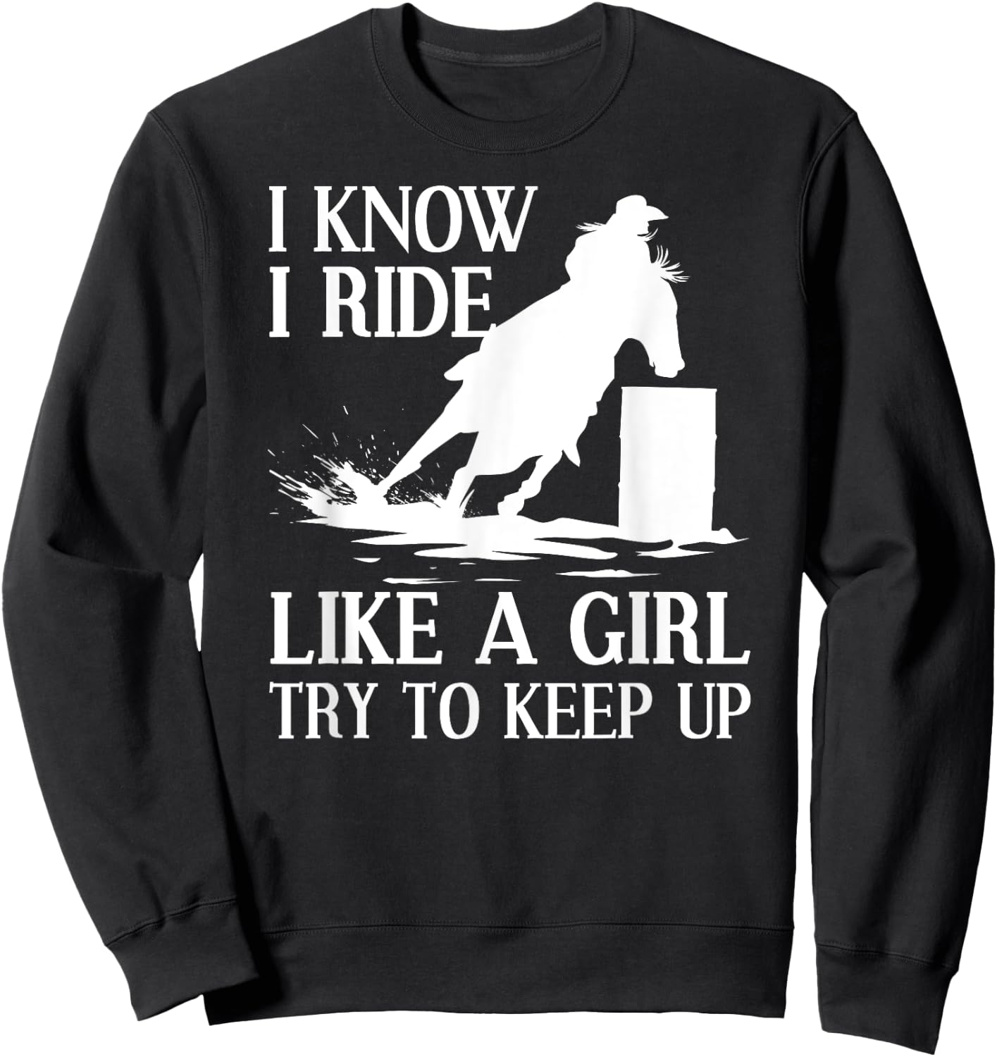 Funny Barrel Racing Art Girls Cowgirl Barrel Racer Sweatshirt - Sweatshirt | Black