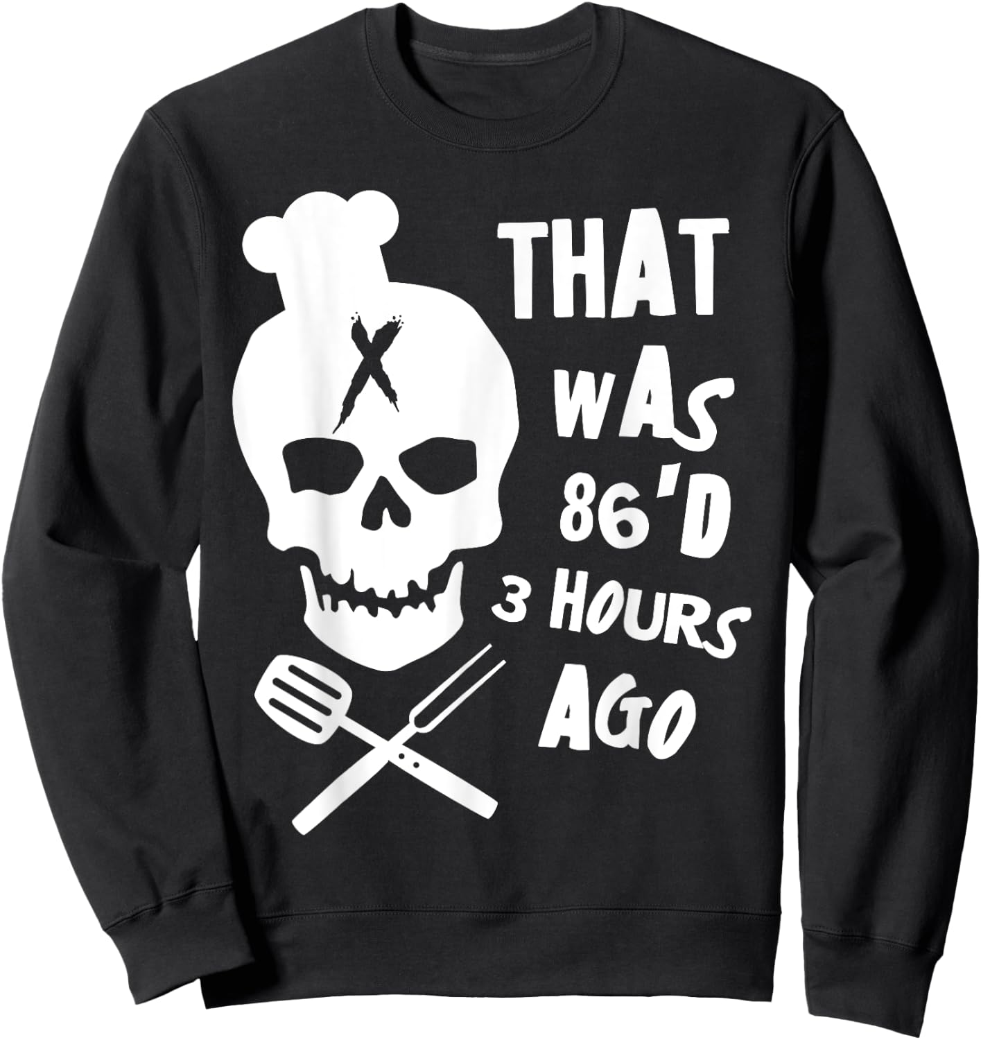 Funny Line Cook Chef 86'D Cooking Restaurant Sweatshirt - Sweatshirt | Black