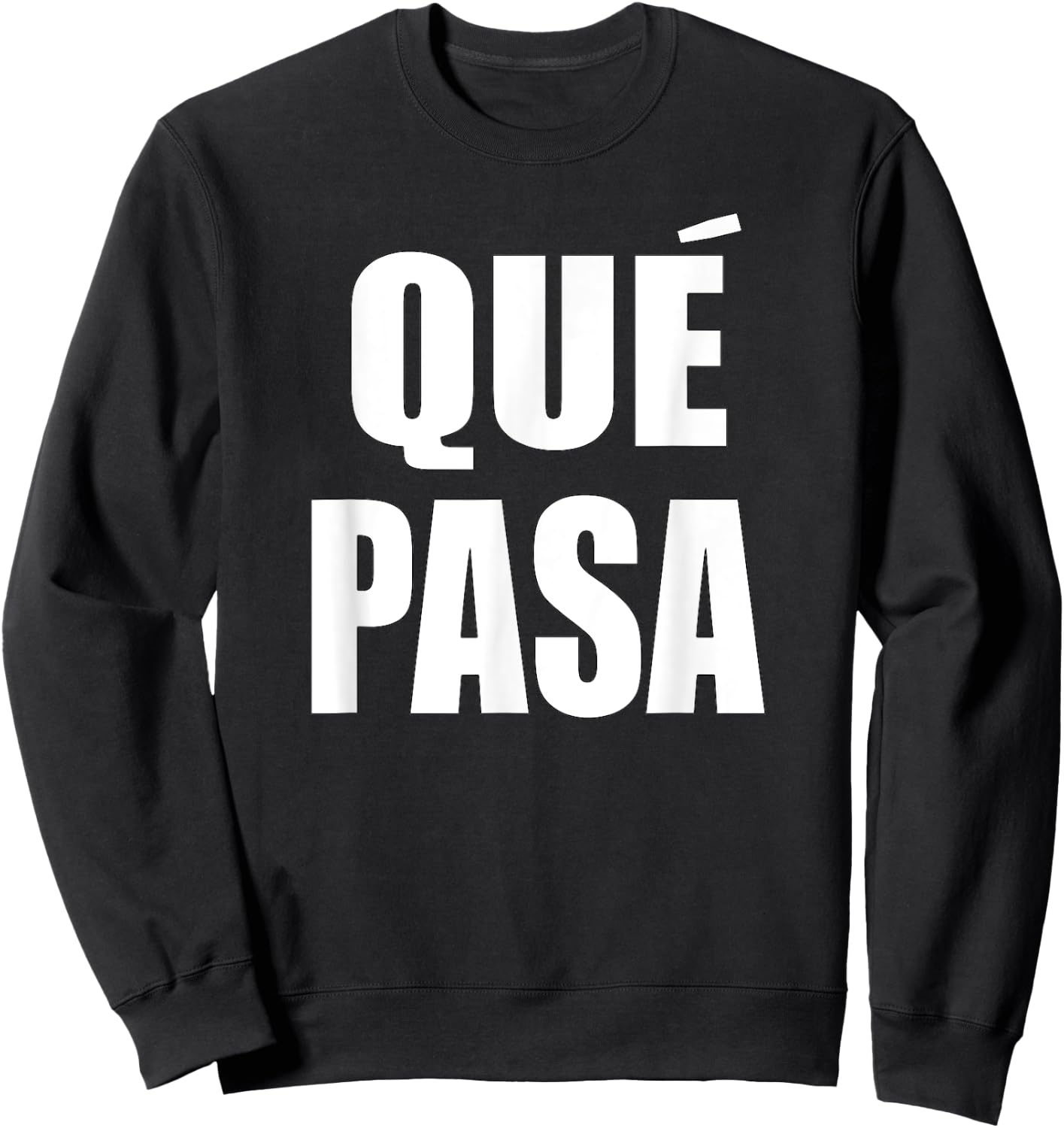Que Pasa T Shirt Sweatshirt - Sweatshirt | Black
