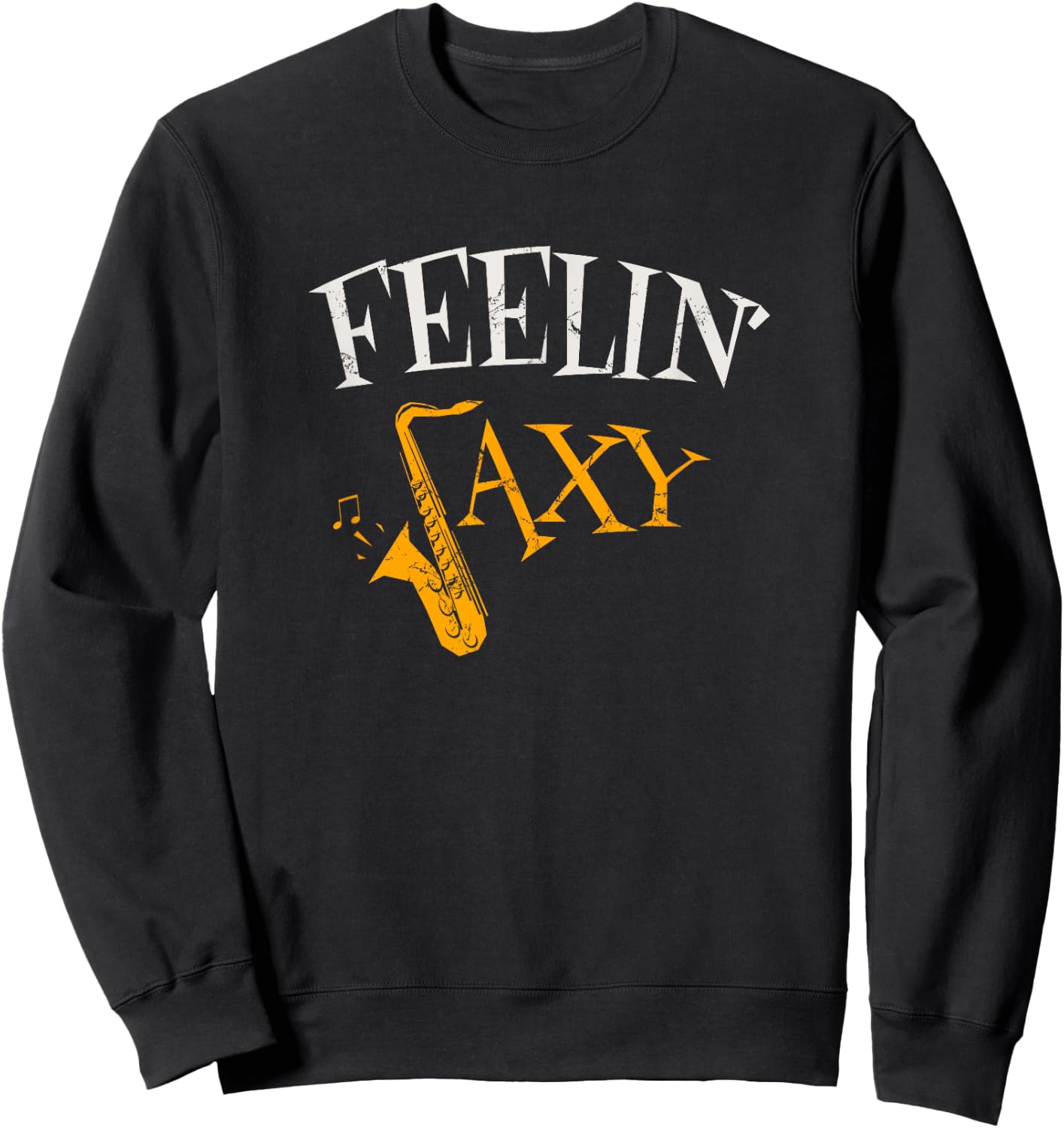 Feelin' Saxy Funny Sweatshirt - Sweatshirt | Black