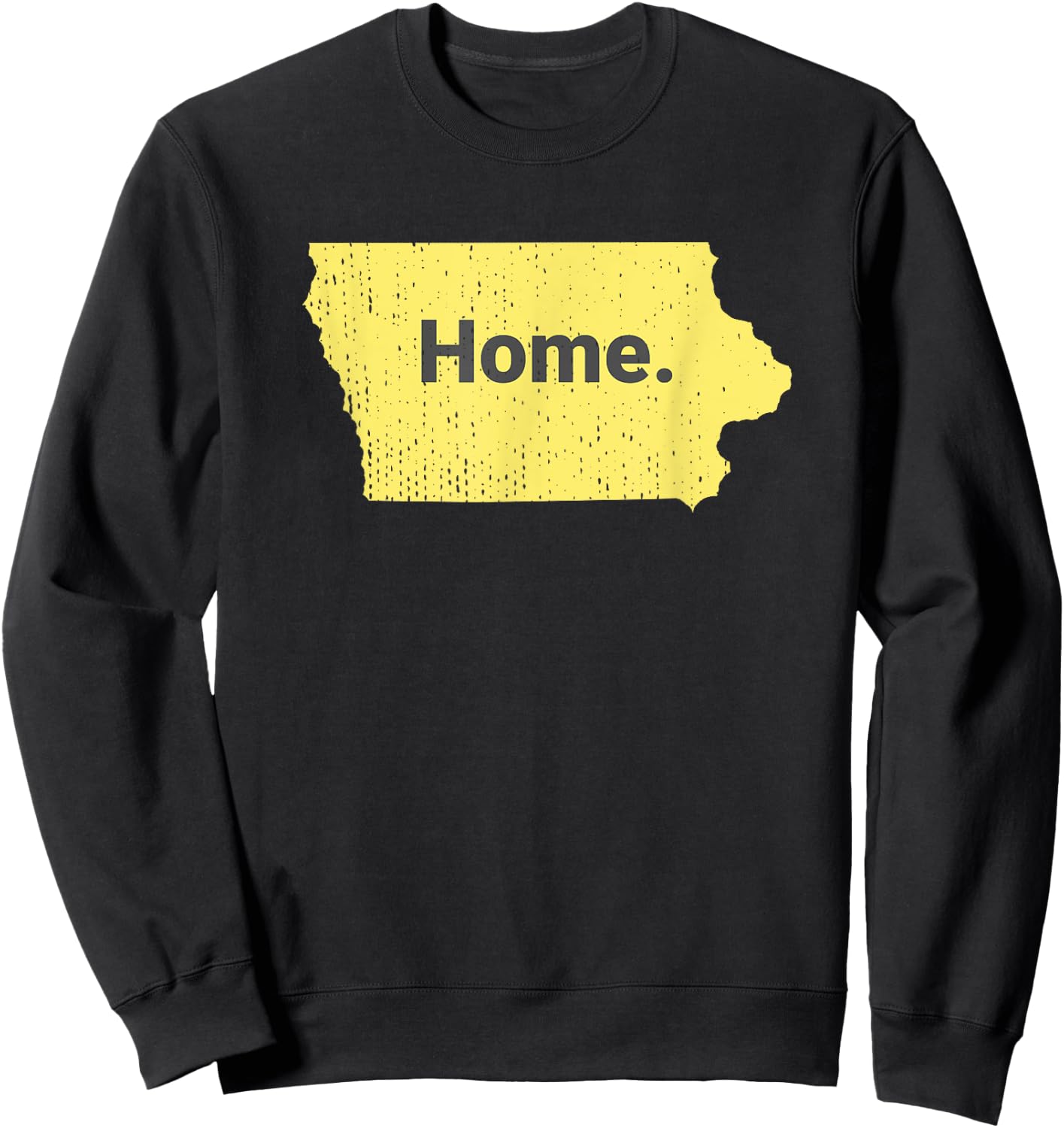 Distressed Iowa Home Sweatshirt - Sweatshirt | Black