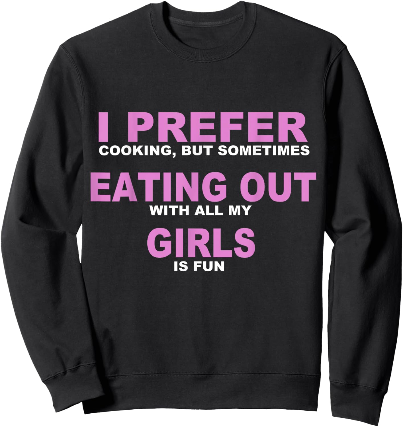 AardvarkApparel Classic Fit Black Funny Lesbian Quote Sweatshirt - Sweatshirt | Black