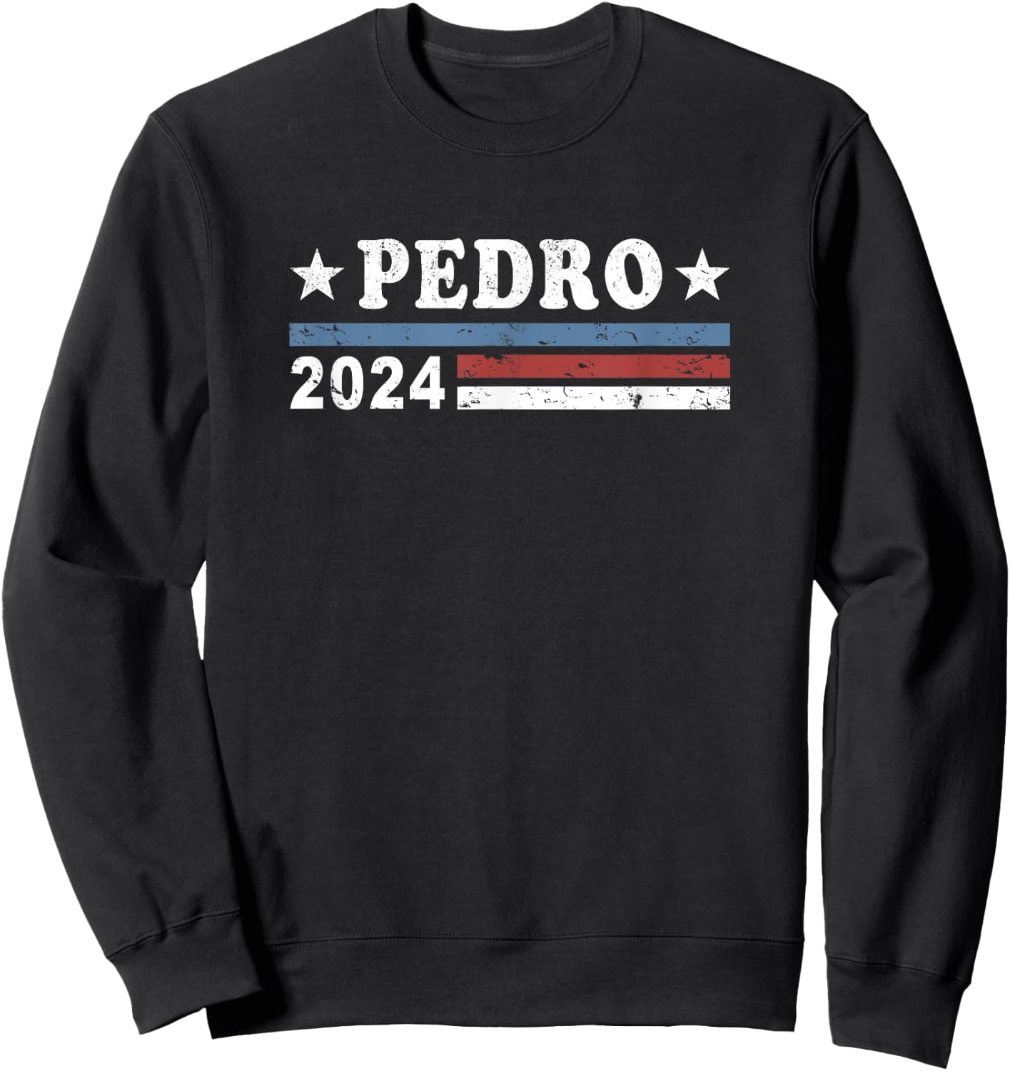 Pedro 2024 Best Vote Funny Political Sweatshirt - Sweatshirt | Black