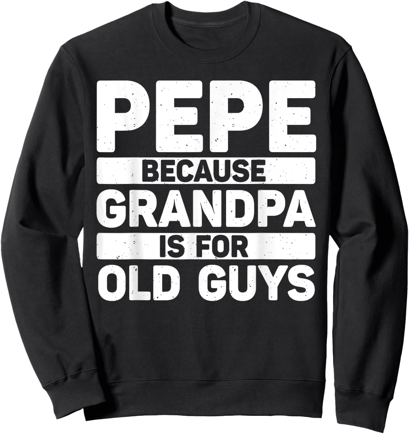 Pepe Design For Grandpa From Grandkids Father's Day Pepe Sweatshirt - Sweatshirt | Black