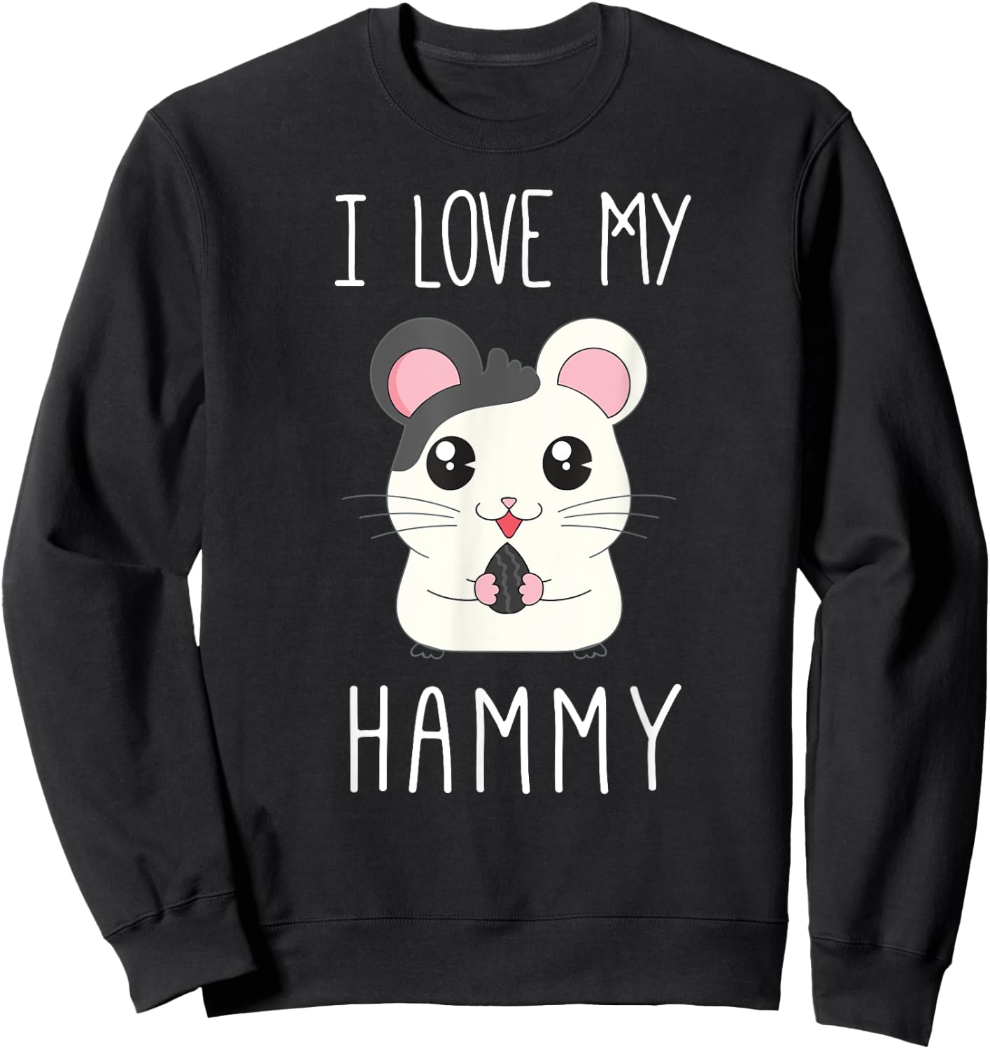 I Love My Hammy T Shirt for Hamster Lovers Sweatshirt - Sweatshirt | Black