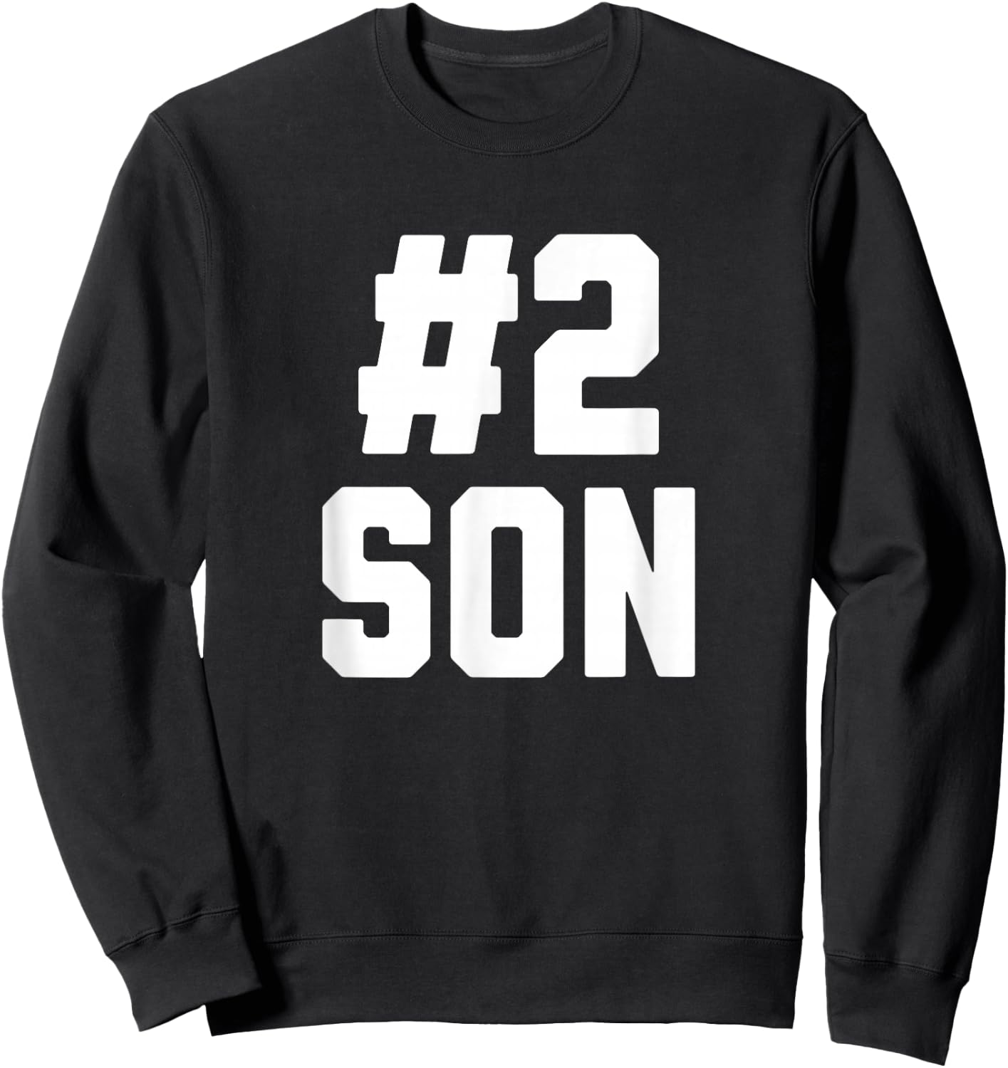 Number Two Son Funny Family Matching Greatest #2 Son Sweatshirt - Sweatshirt | Black
