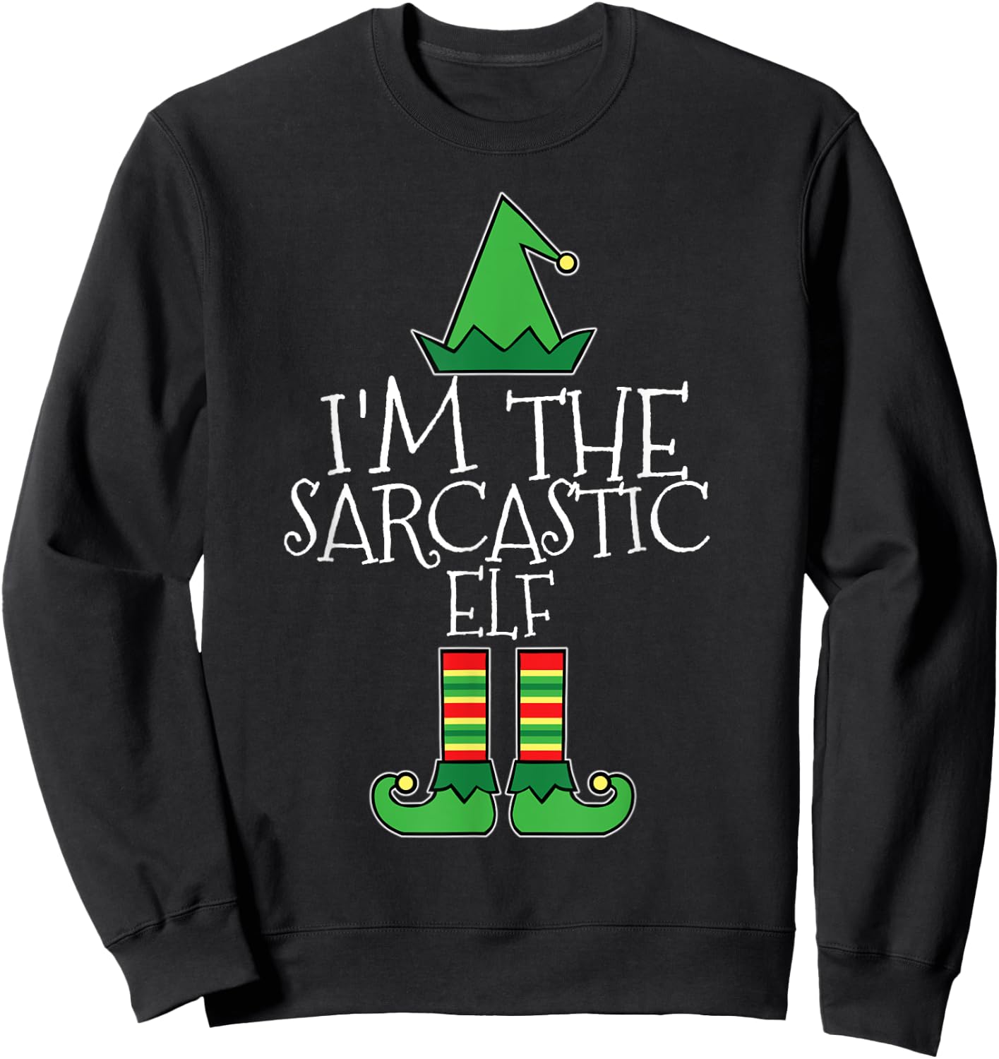 I'm The Sarcastic Elf Matching Family Christmas T Shirt PJs Sweatshirt - Sweatshirt | Black