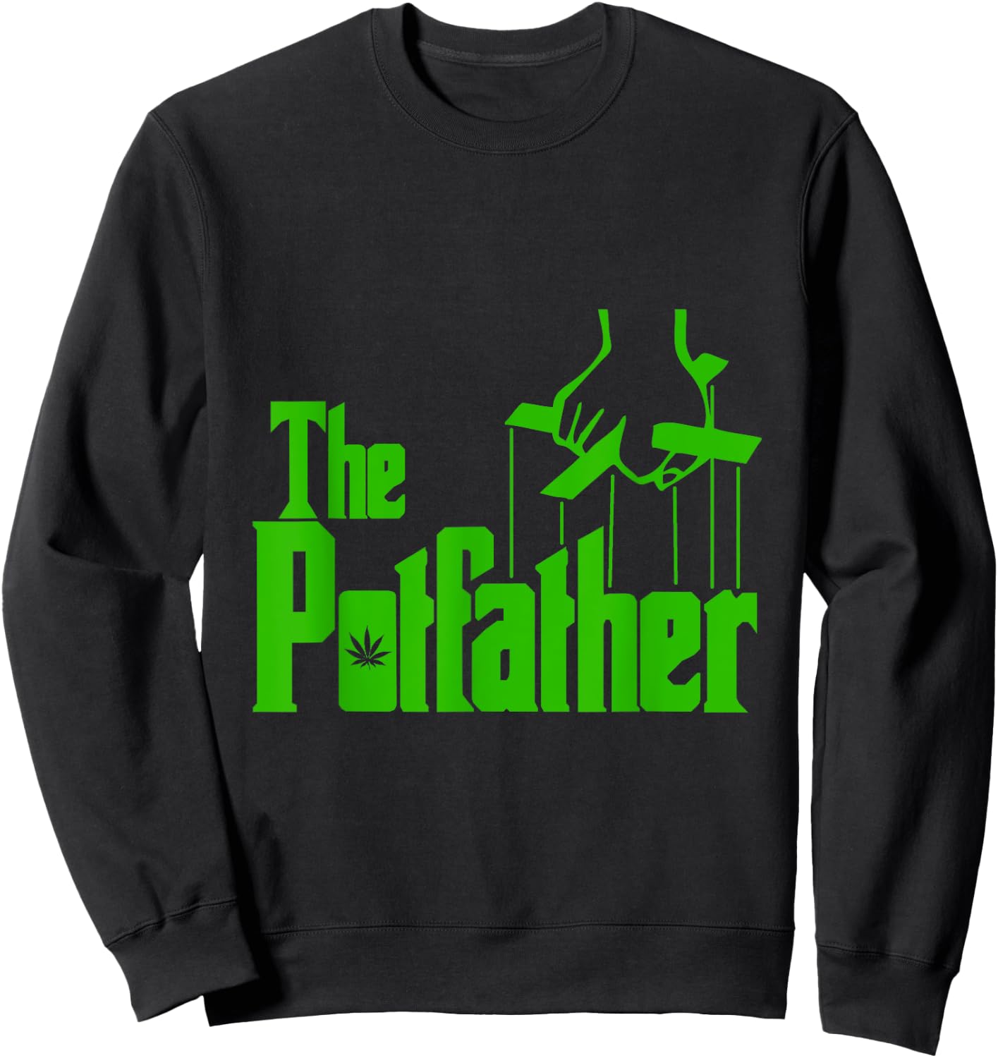 The Pot Father Sweatshirt - Sweatshirt | Black