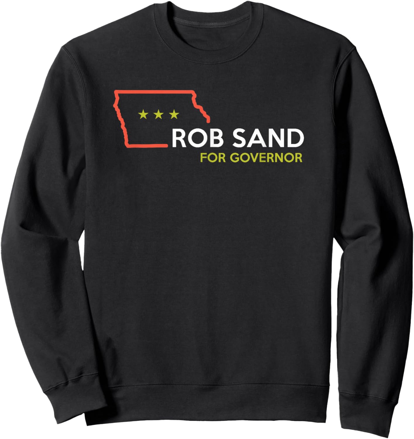 Rob Sand 2026 Election for Iowa Governor Sweatshirt - Sweatshirt | Black