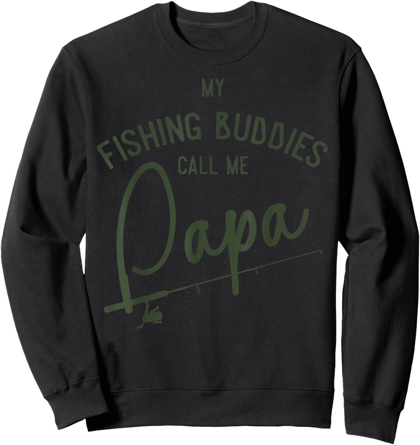 My Fishing Buddies Call Me Papa Fathers Day Gift 3 Sweatshirt - Sweatshirt | Black