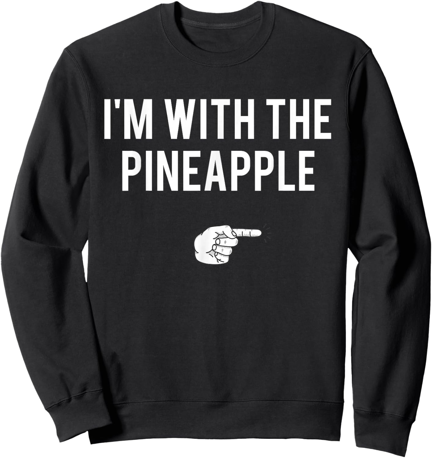 I'm With Pineapple Halloween Costume Funny Couples Pineapple Sweatshirt - Sweatshirt | Black