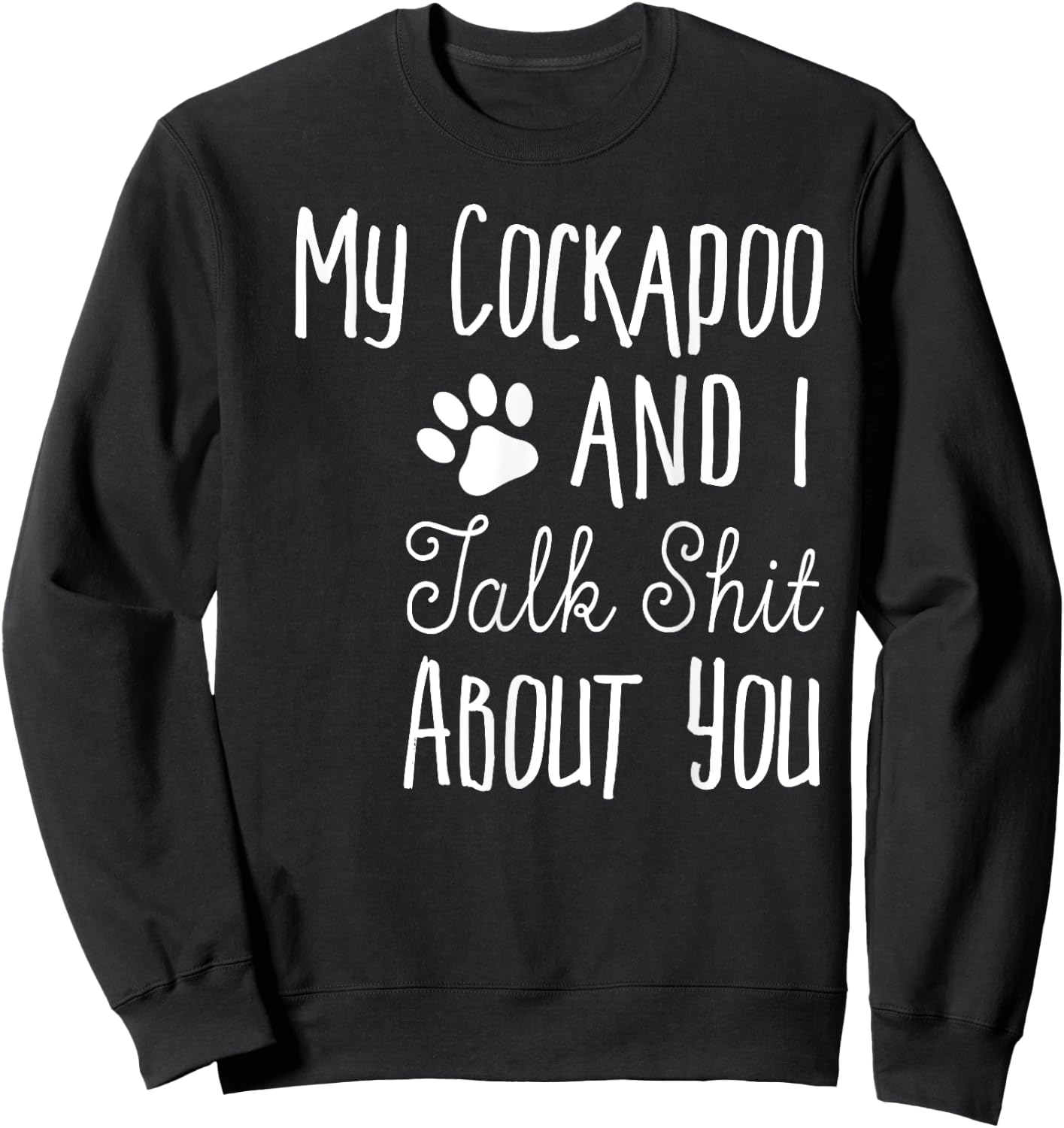 Funny Cockapoo Shirt - Cockapoo Owner Gift - Dog Lover Shirt Men Women Sweatshirt - Sweatshirt | Black