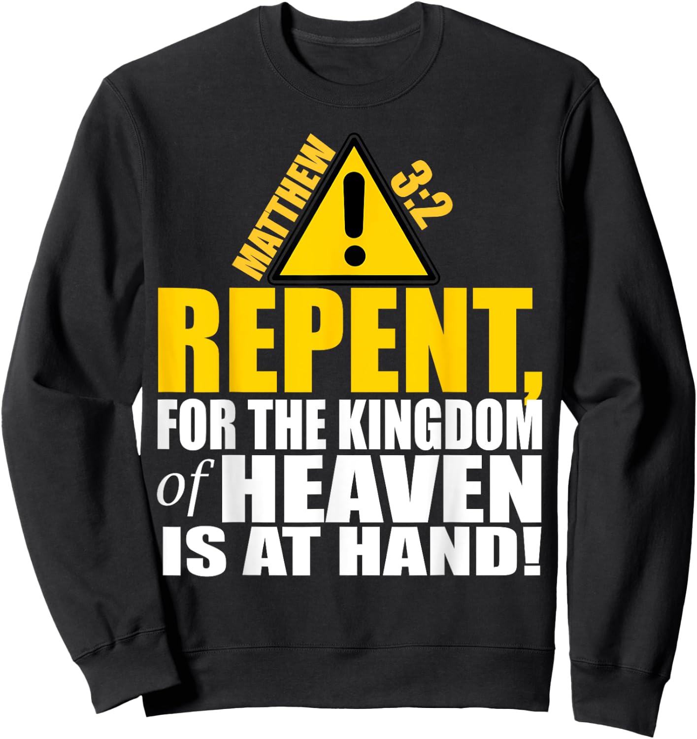 Christerest: Repent Matthew 3:2 Christian Salvation Gift Sweatshirt - Sweatshirt | Black