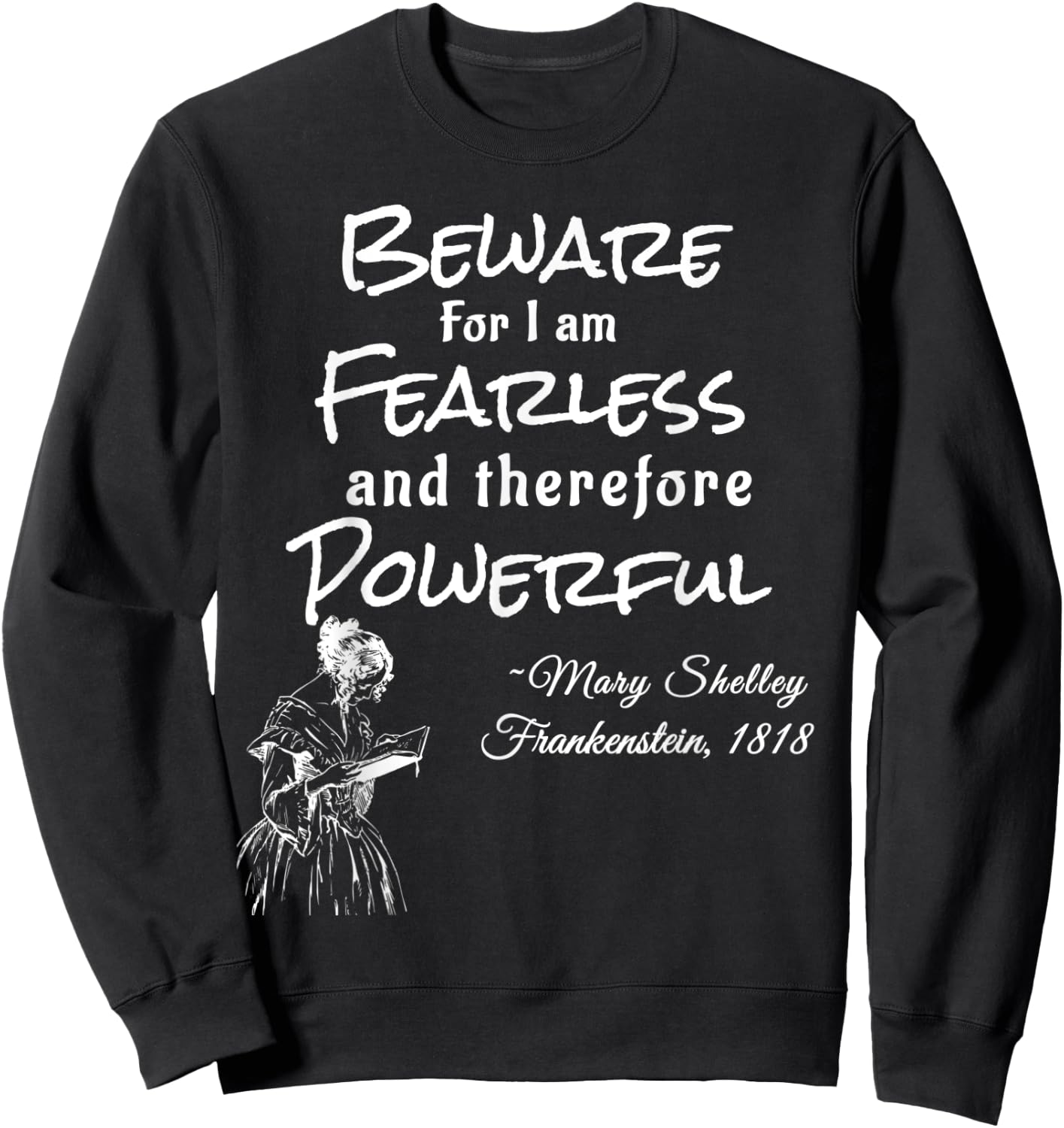Mary Shelley Frankenstein Quote Sweatshirt - Sweatshirt | Black