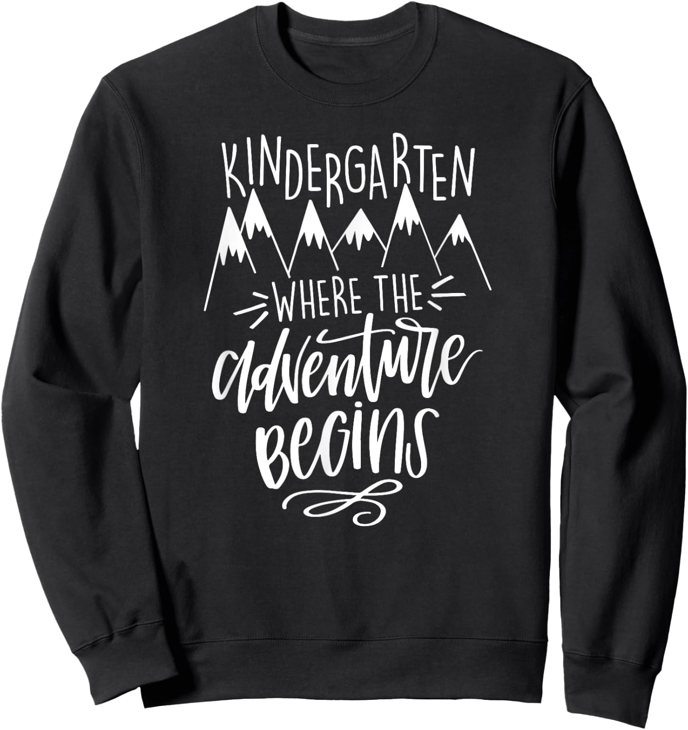 Kindergarten Where The Adventure Begins Teacher T Shirt Men Sweatshirt - Sweatshirt | Black