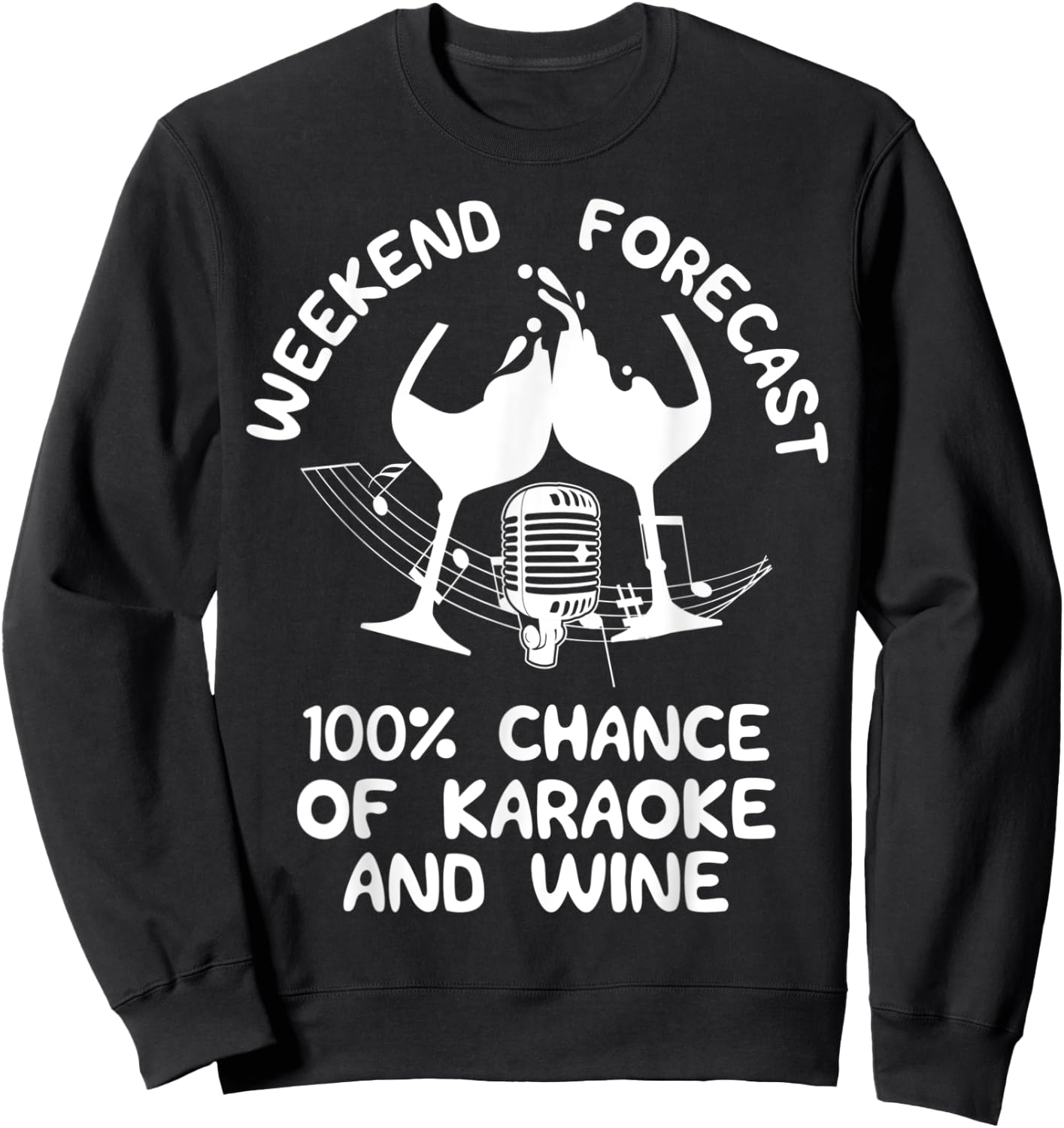 Funny Sing Karaoke Gift | Forecast Wine Sweatshirt - Sweatshirt | Black