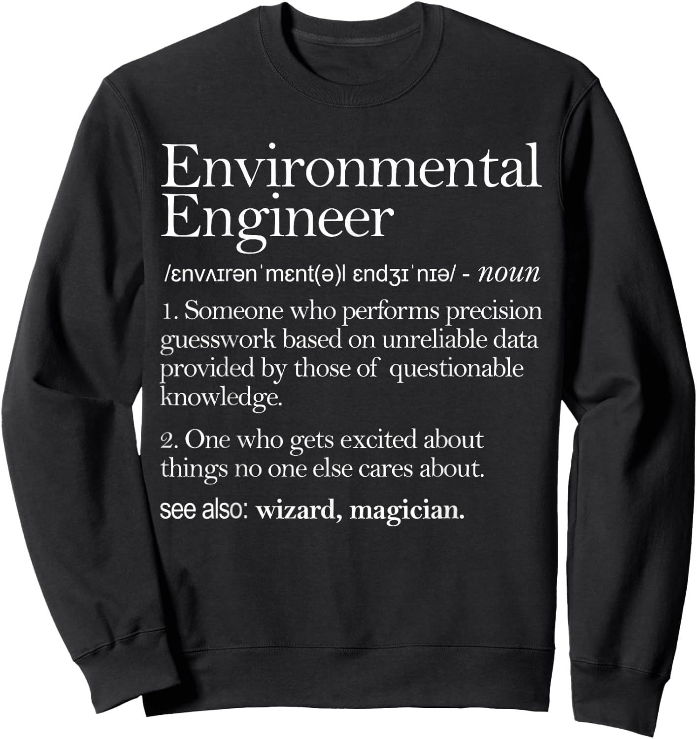 Environmental Engineer Definition Apparel, Environment Sweatshirt - Sweatshirt | Black