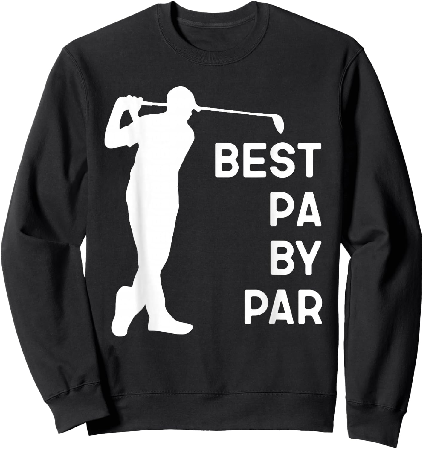 Best Pa By Par Golf Gift Father's Day Christmas Sweatshirt - Sweatshirt | Black