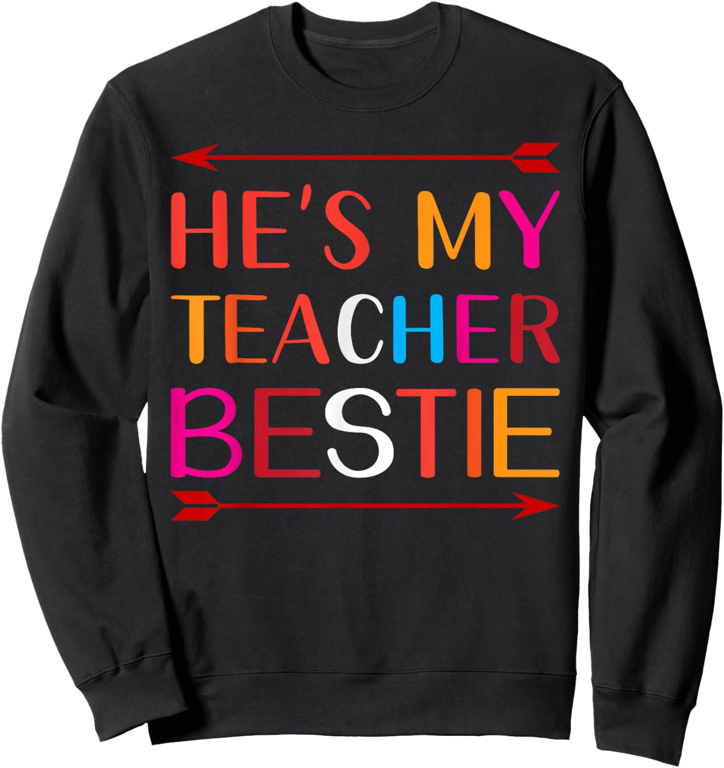 He's My Teacher Bestie Gifts Women Girls Kids Sweatshirt - Sweatshirt | Black