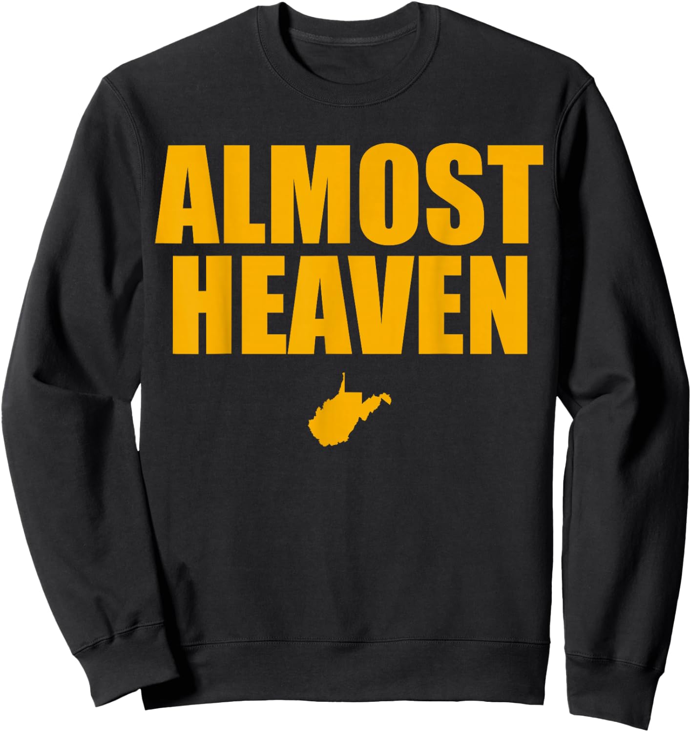 Almost Heaven, West Virginia Sweatshirt - Sweatshirt | Black
