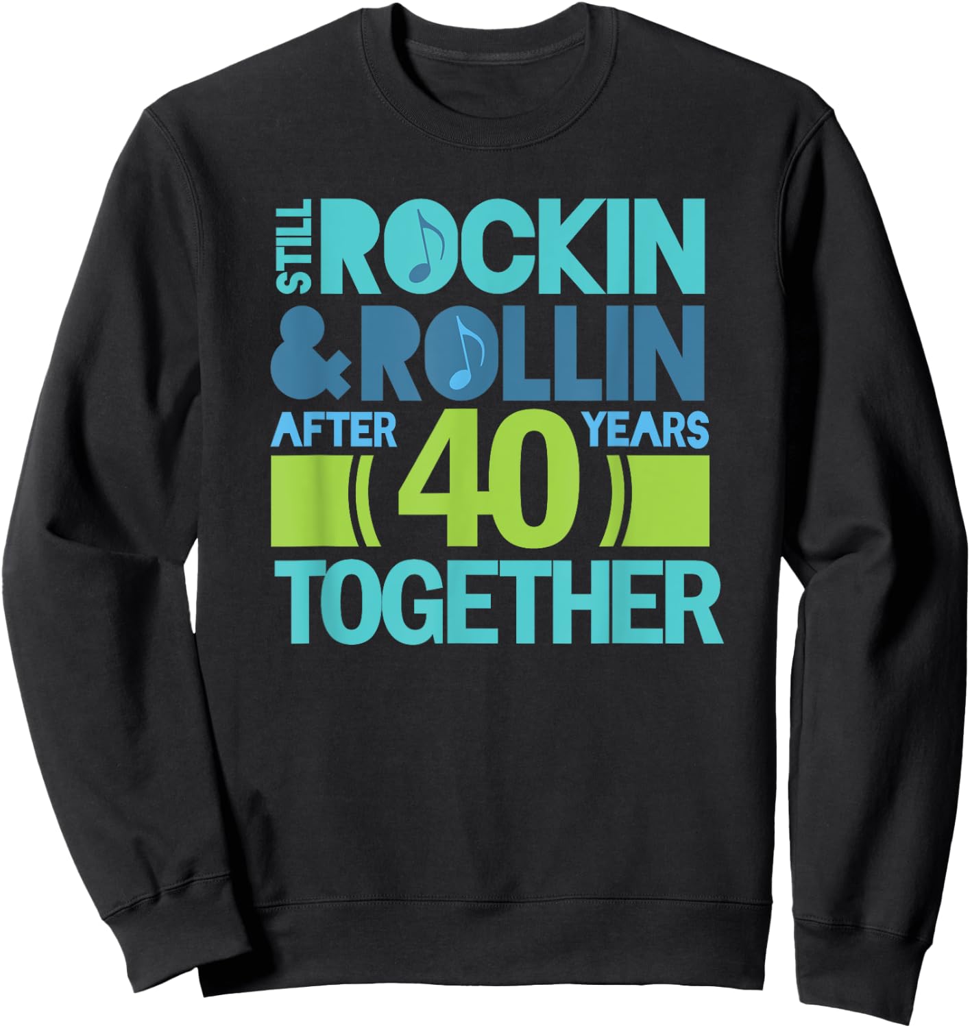 40th Anniversary 40 Years Together Couples Gift Sweatshirt - Sweatshirt | Black