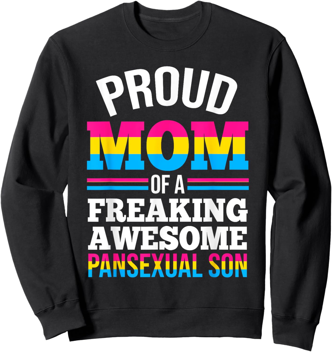 Proud Mom of a Awesome Pansexual Son Pansexual Sweatshirt - Sweatshirt | Black