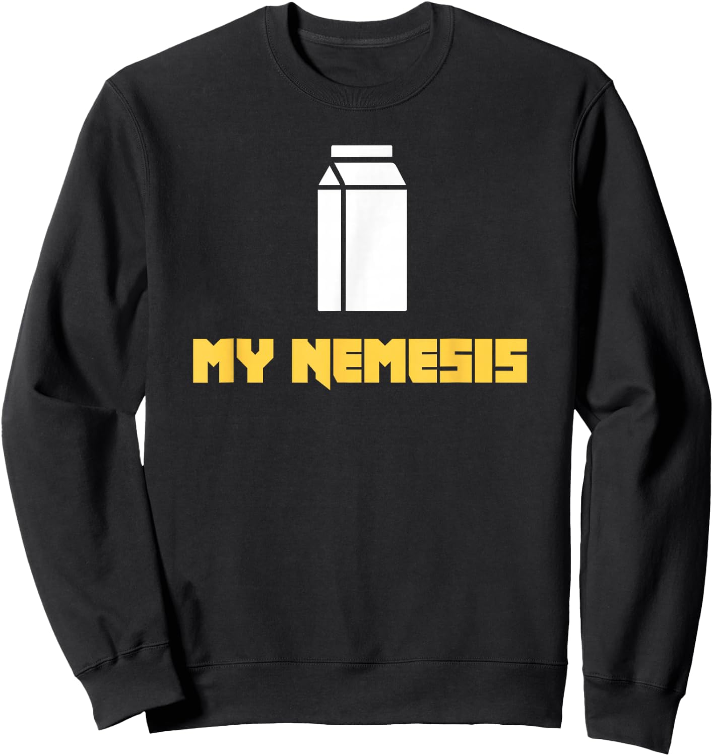 Funny Gift - Nemesis Lactose Intolerant Sweatshirt - Sweatshirt | Black