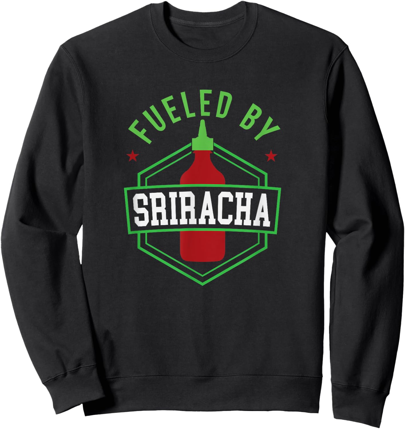 Fueled By Sriracha Funny Spicy Food Pho Noodle Lover Sweatshirt - Sweatshirt | Black