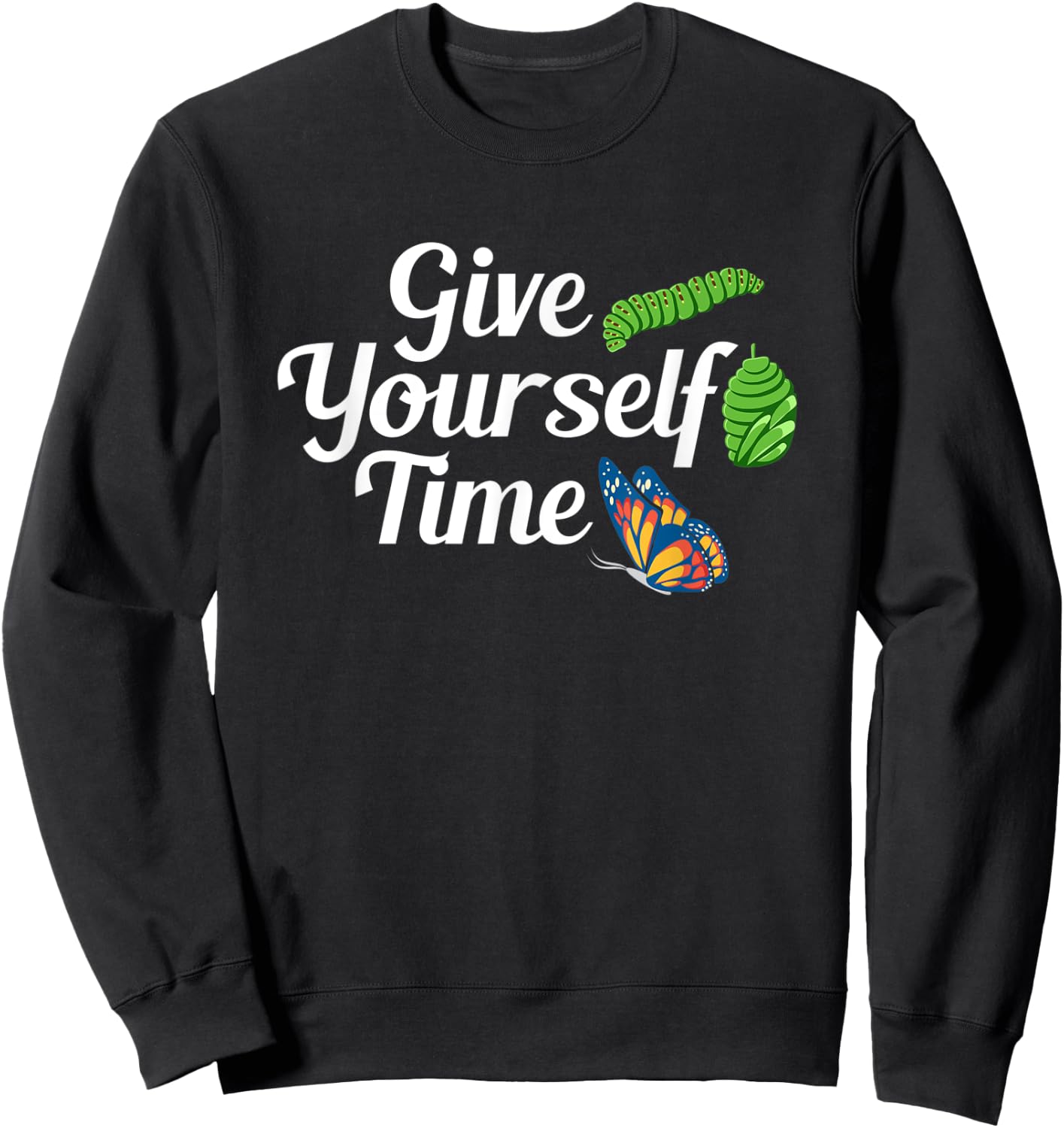 Give Yourself Time Butterfly Metamorphosis Sweatshirt - Sweatshirt | Black