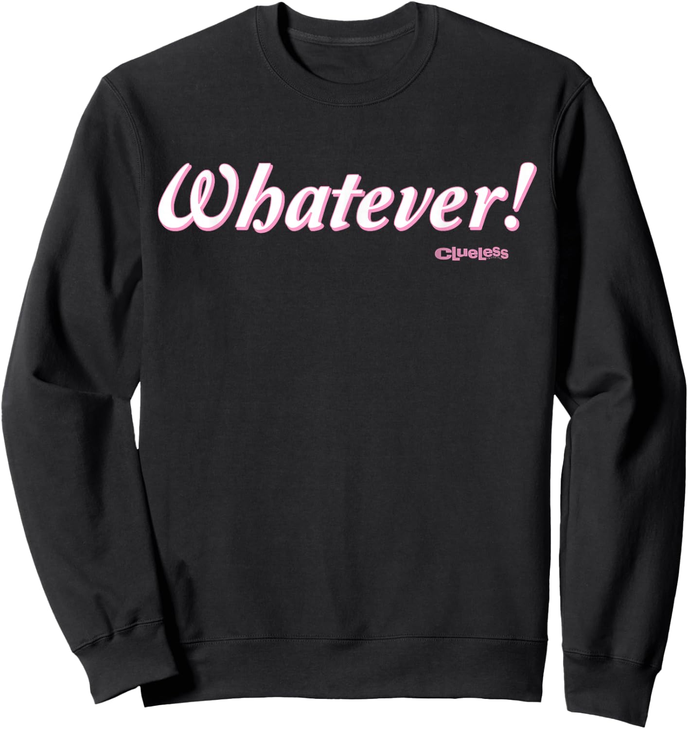 Clueless - Whatever! Sweatshirt - Sweatshirt | Black