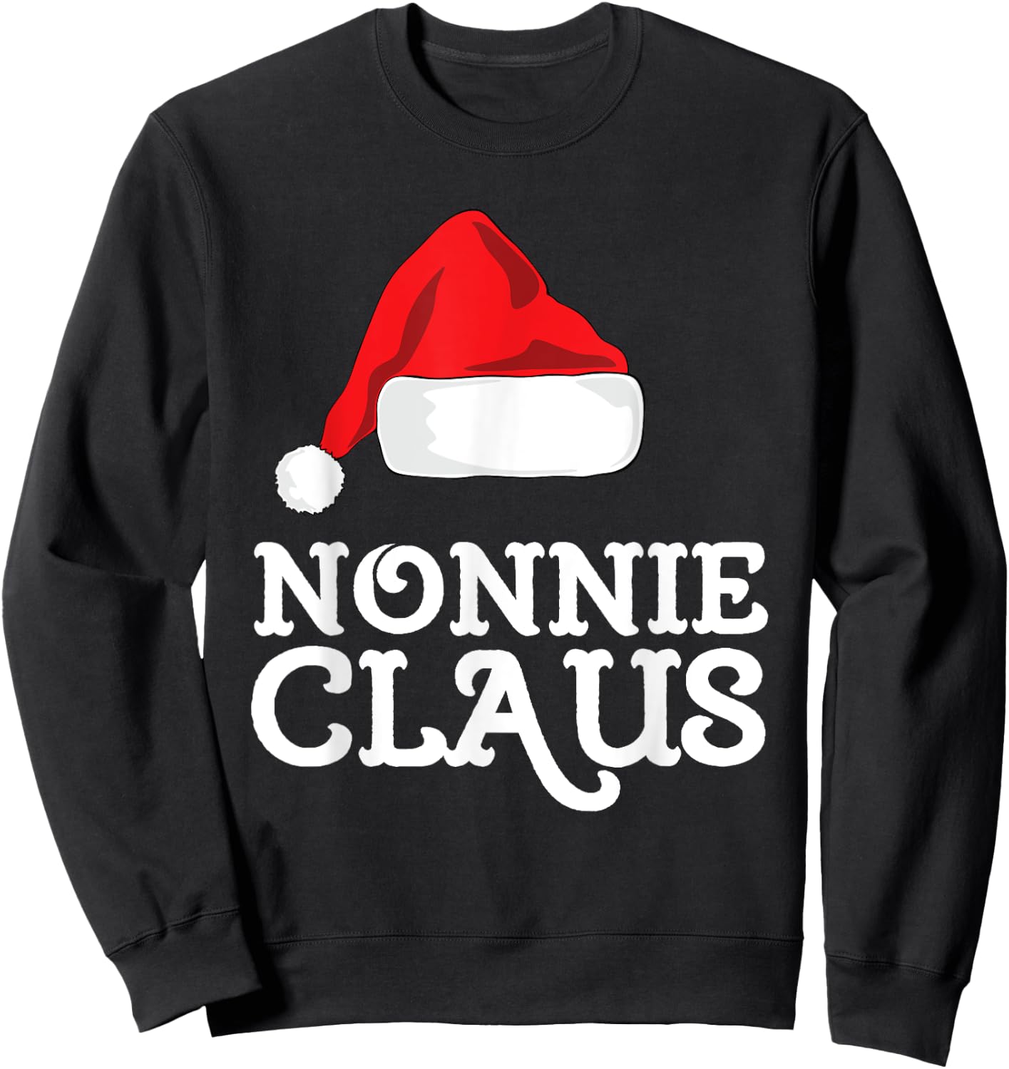Nonnie Claus Christmas Santa's Hat Pajama Family Xmas Sweatshirt - Sweatshirt | Black