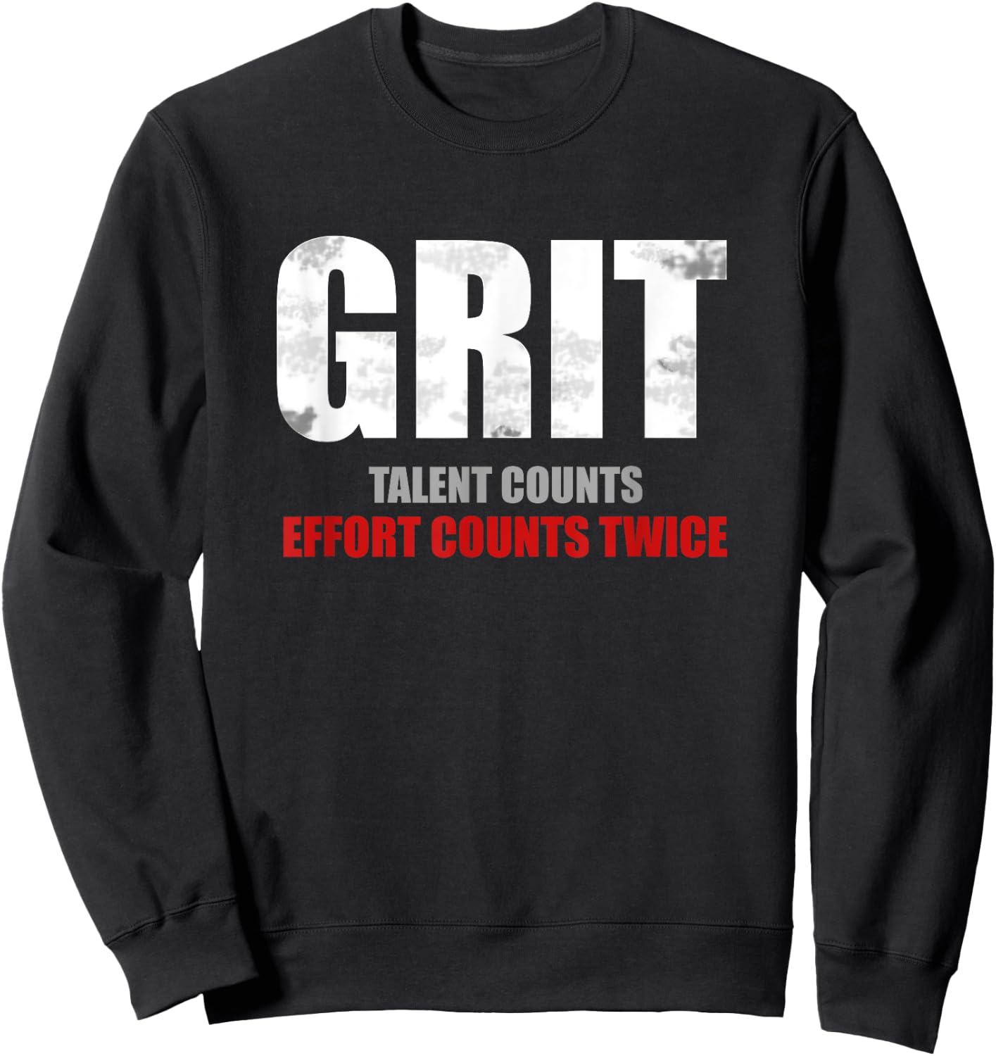 Inspirational Grit Effort Counts Twice Motivational Sweatshirt - Sweatshirt | Black