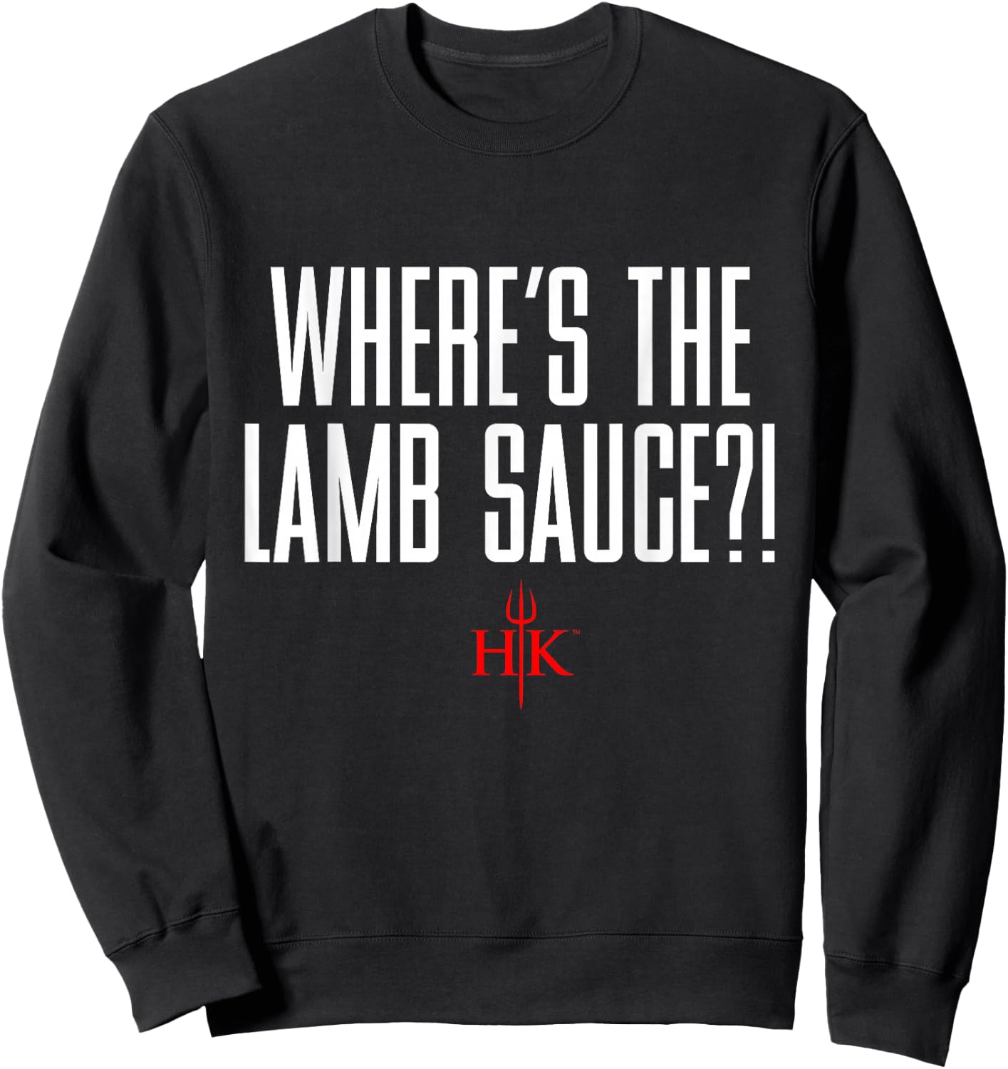 Official Hell's Kitchen Where's the Lamb Sauce?! Sweatshirt - Sweatshirt | Black