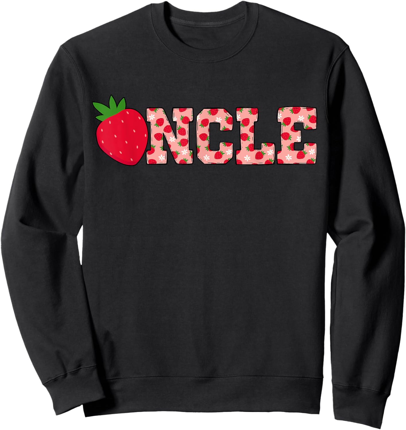 Uncle Berry Sweet Cute Strawberry Birthday Matching Family Sweatshirt - Sweatshirt | Black