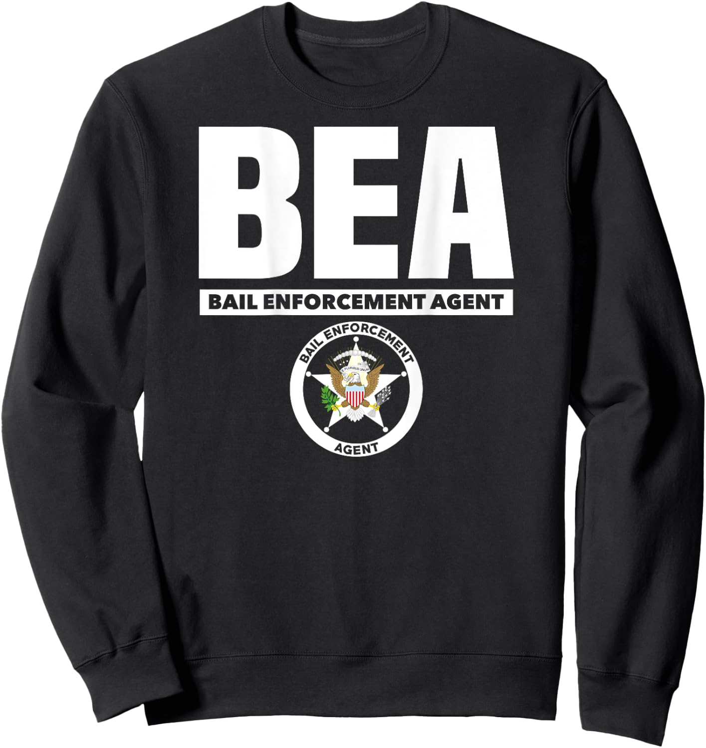 Bail Enforcement Agent Badge Fugitive Bounty Hunters Sweatshirt - Sweatshirt | Black