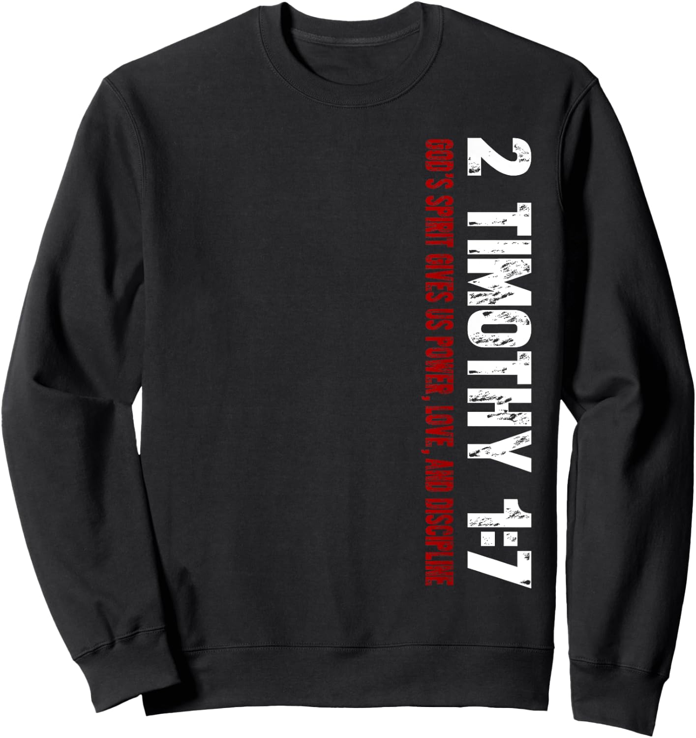 Christian 2 Timothy 1:7 Sweatshirt - Sweatshirt | Black