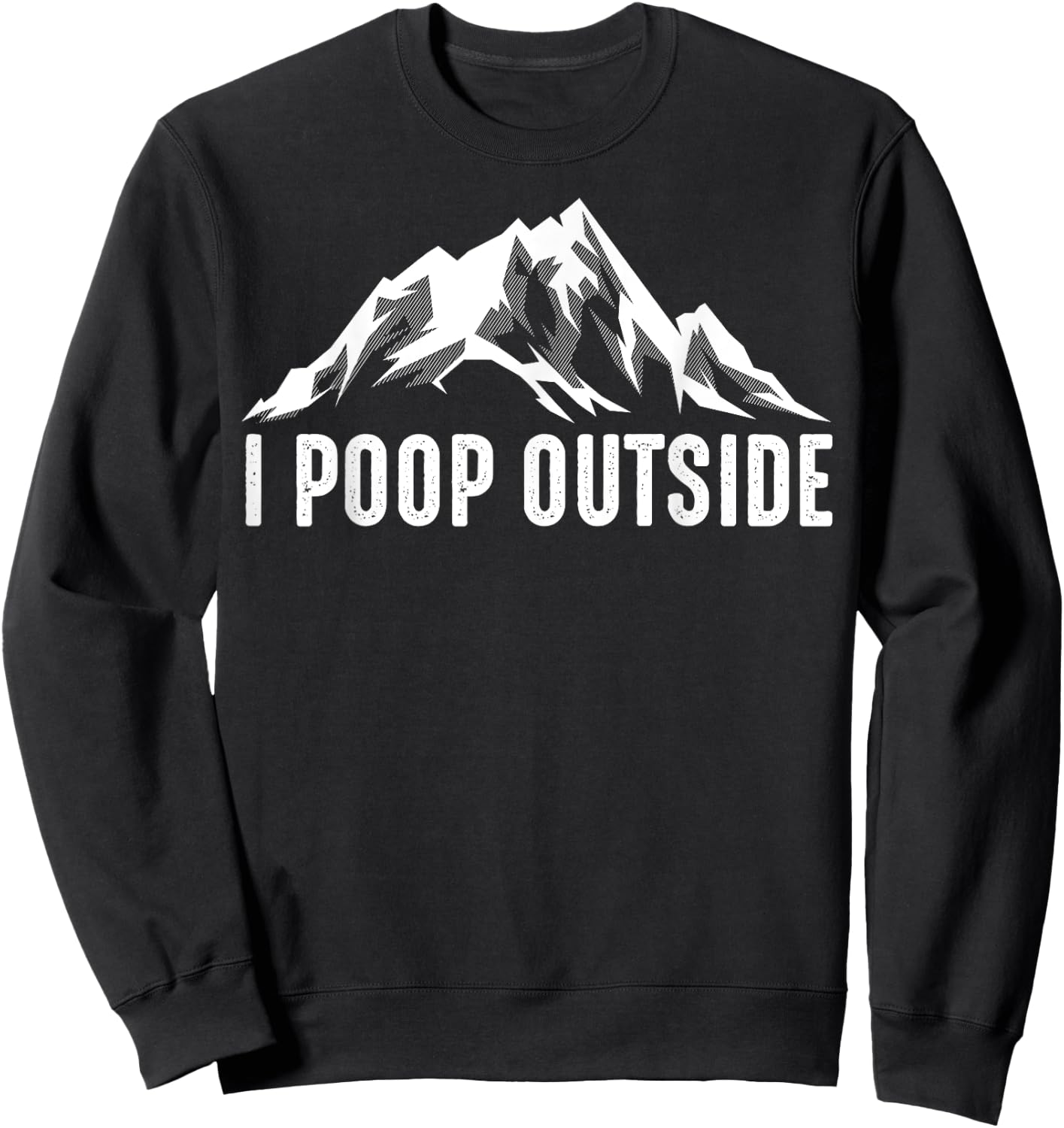 Cool I Poop Outside | Funny Outdoor Pooping Camping Fan Gift Sweatshirt - Sweatshirt | Black