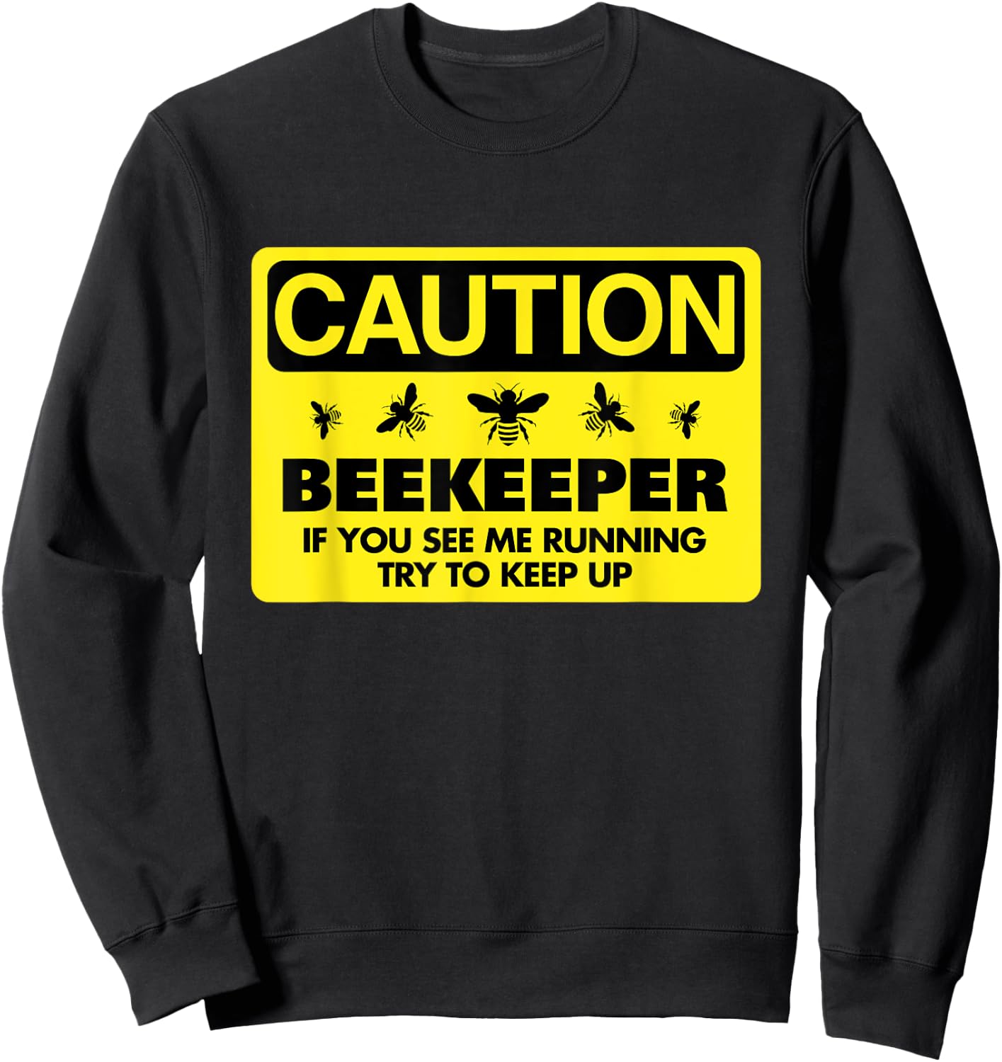 Beekeeper Beekeeping Shirt If You See Me Running Sweatshirt - Sweatshirt | Black