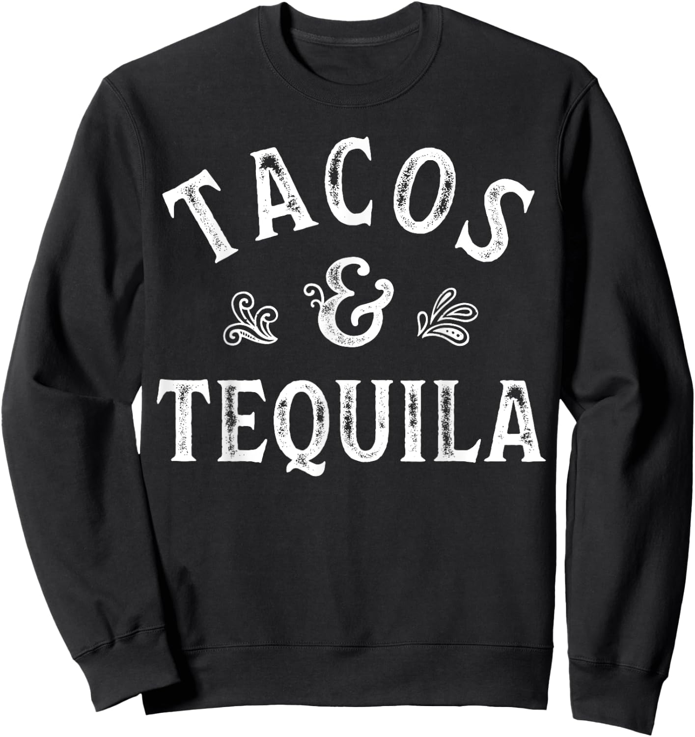 Tacos And Tequila Cinco de Mayo Men Women Mexican Drinking Sweatshirt - Sweatshirt | Black