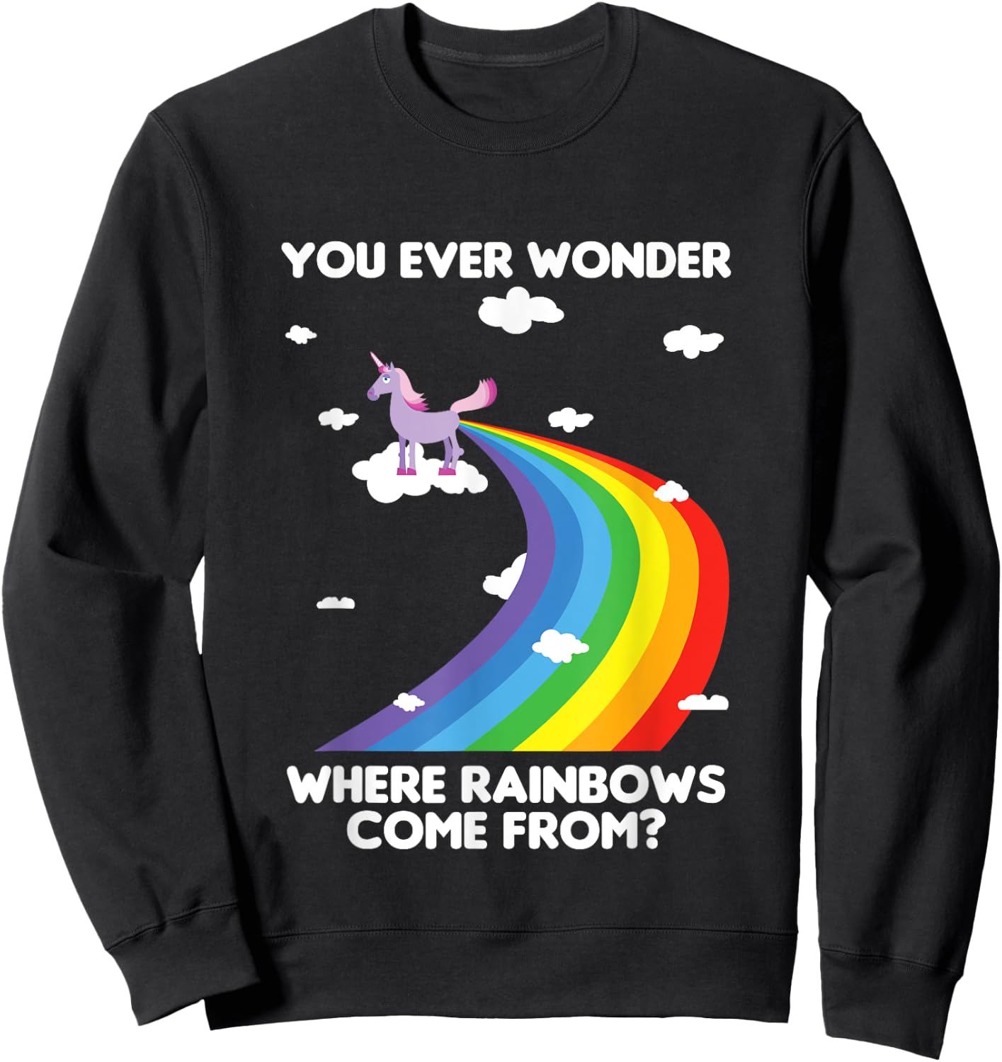 Fun Unicorn Rainbow Fart Poop Where Rainbows From Joke Gift Sweatshirt - Sweatshirt | Black
