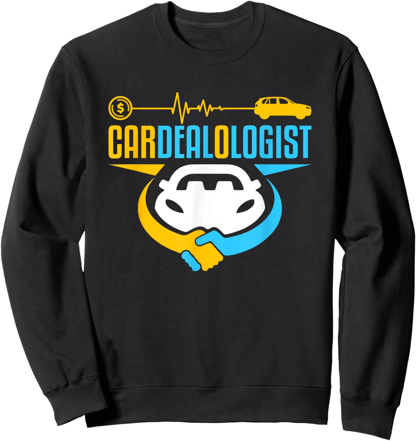 Car Salesman Handshake Selling Cars Cardealologist Sweatshirt - Sweatshirt | Black