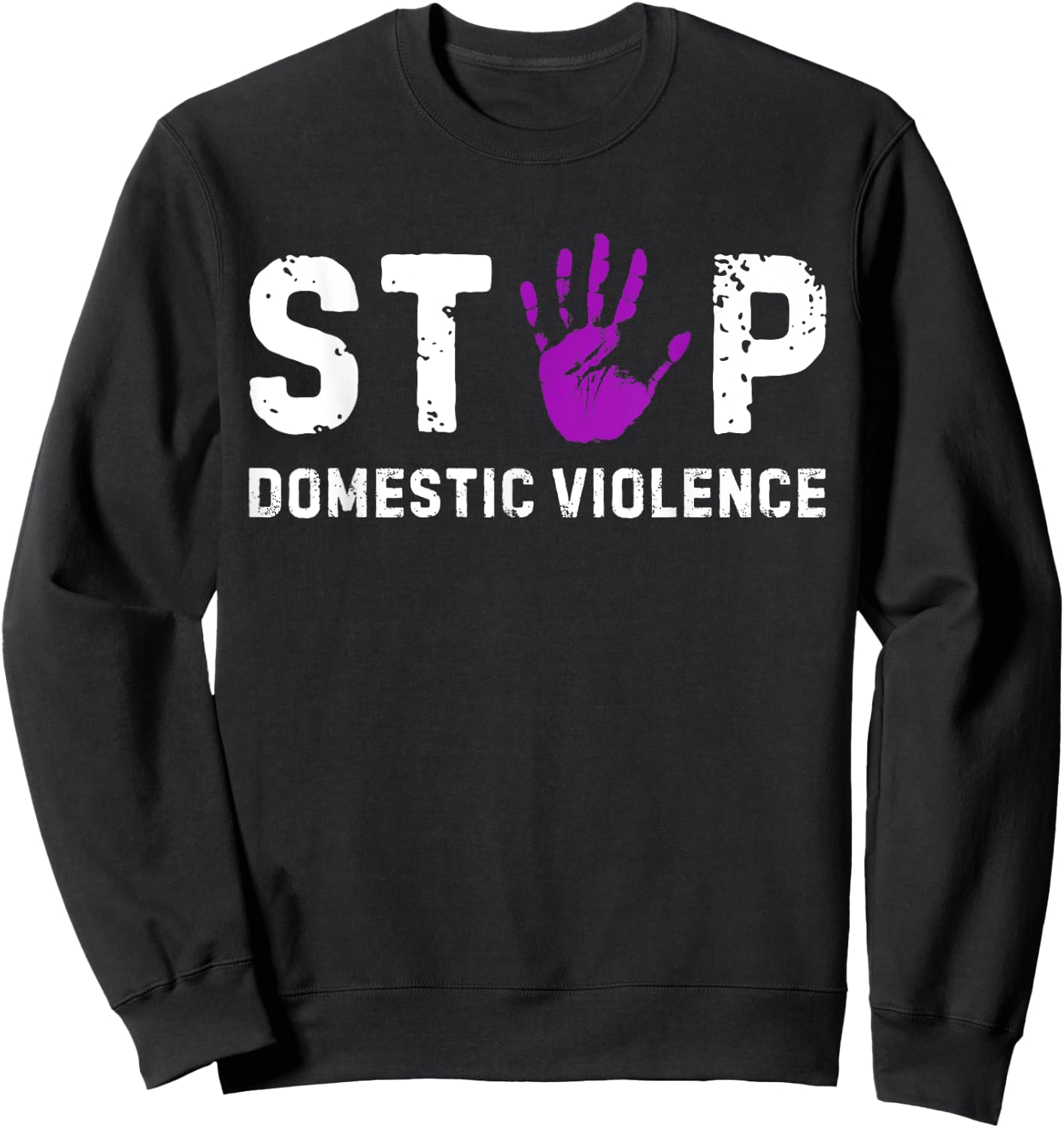 Stop Domestic Violence Awareness Survivor Gift Sweatshirt - Sweatshirt | Black