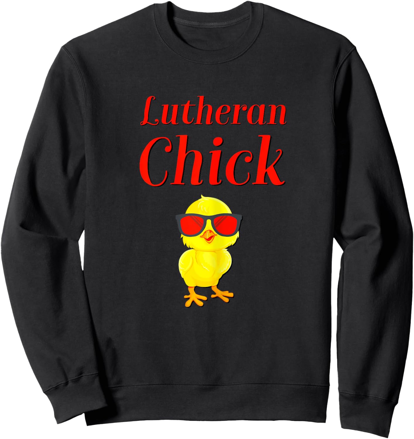 Lutheran Chick Martin Luther Rose Protestant Reformation Sweatshirt - Sweatshirt | Black