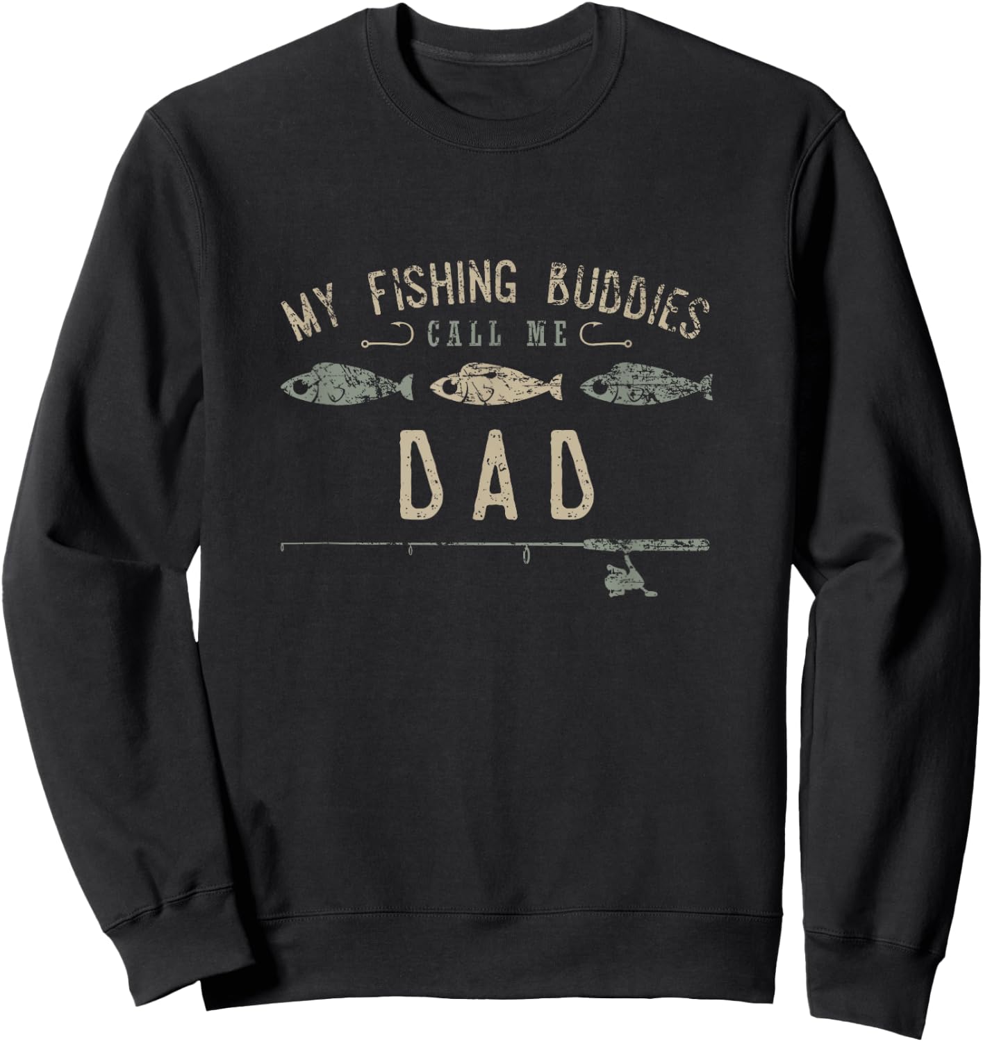 My Fishing Buddies Call Me Dad Cute Father's Day Gift Sweatshirt - Sweatshirt | Black