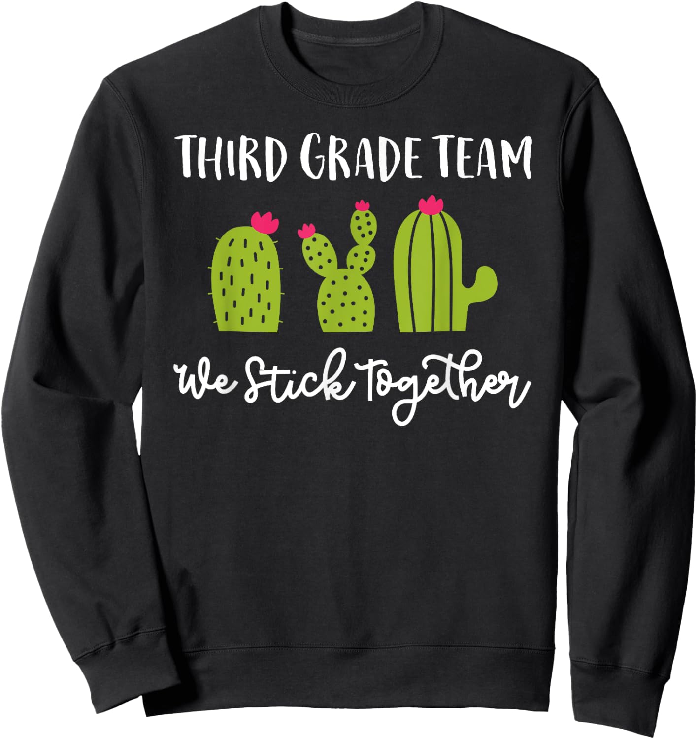 Third Grade Team We Stick Together Back To School Sweatshirt - Sweatshirt | Black