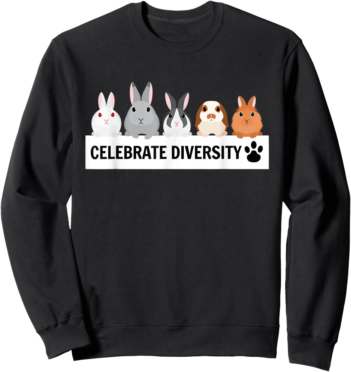 Celebrate Diversity Cute Pet Bunny Shirt for Rabbit Lovers Sweatshirt - Sweatshirt | Black